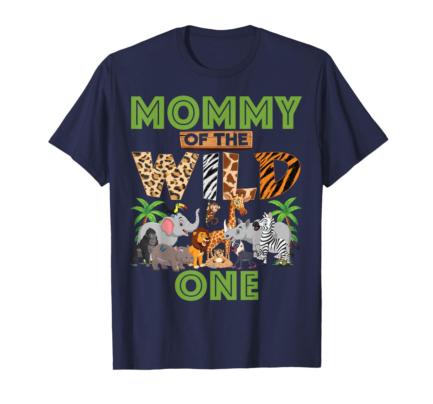 1st Birthday Zoo Safari Jungle Mommy Of The Wild One B-day T-Shirt