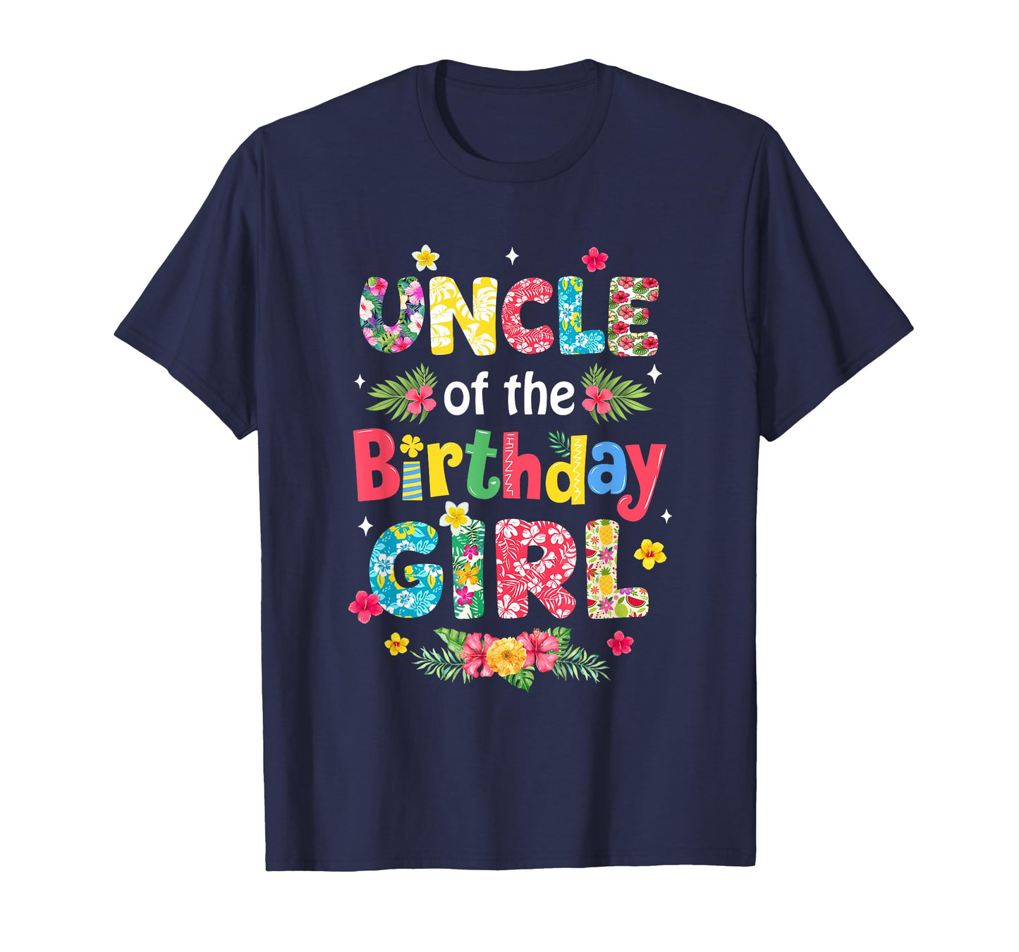 Uncle Of The Birthday Girl Hawaii Family Party Decor T-Shirt