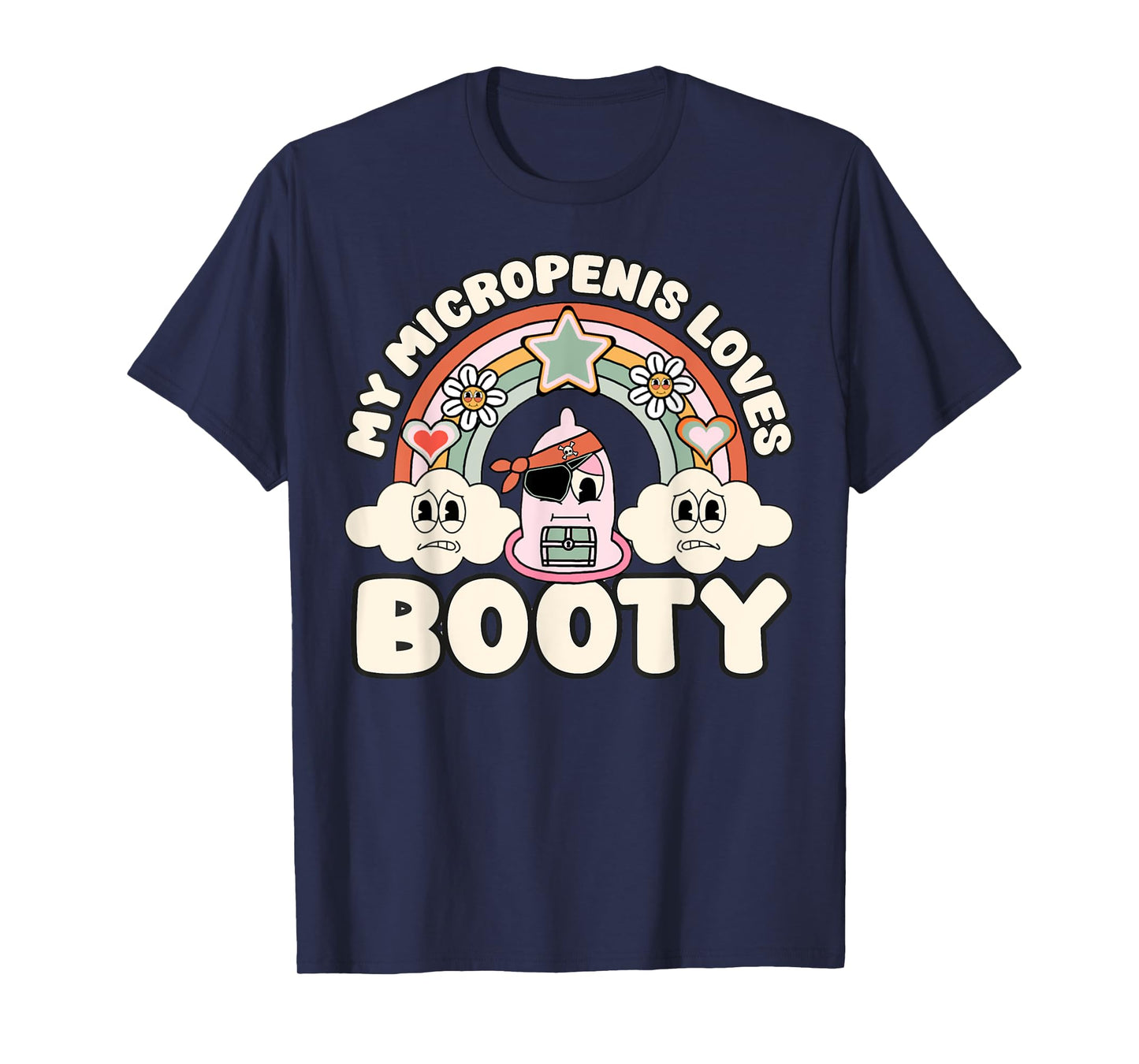 Funny My Micropenis Loves Booty Inappropriate Adult Humor T-Shirt