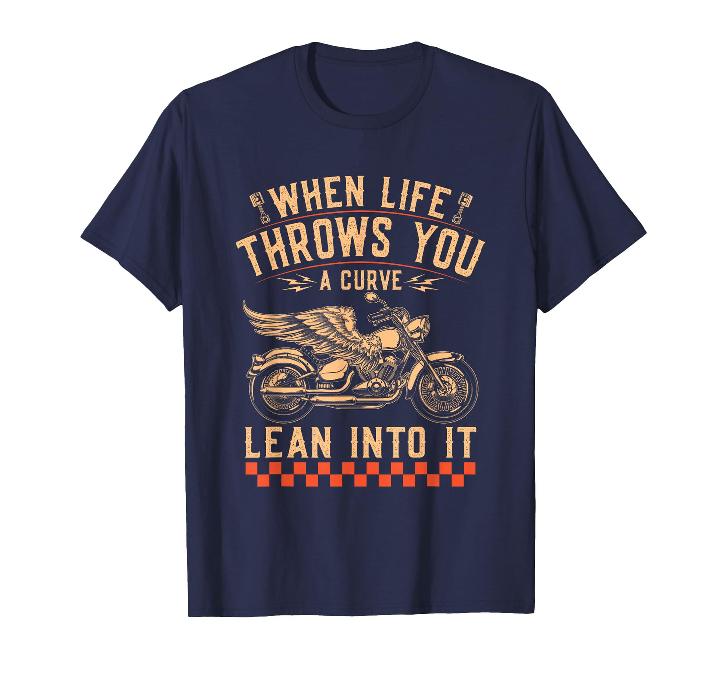 Motorcycle Biker When Life Throws You A Curve Lean Into It T-Shirt