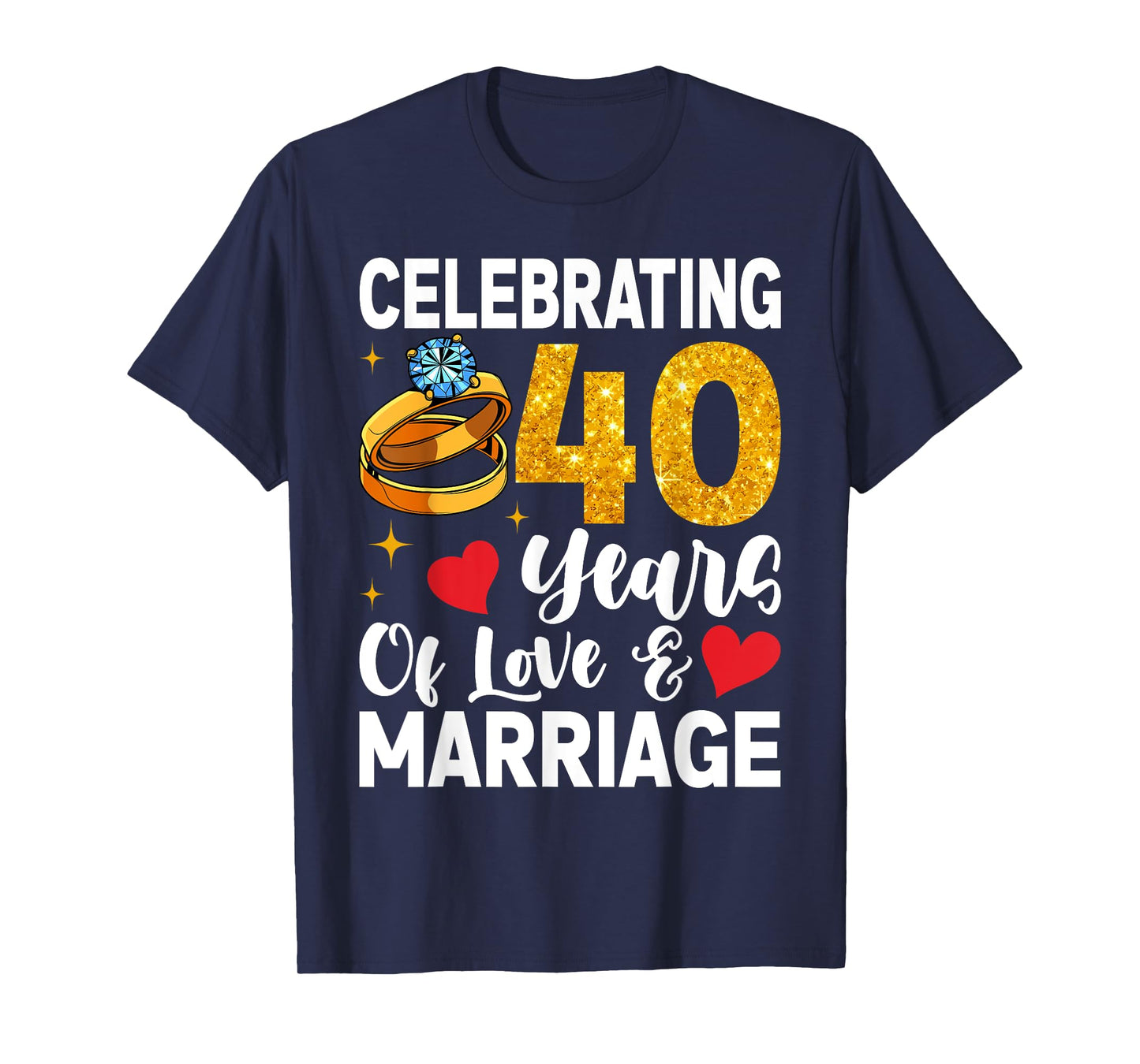 Funny 40 Years Of Love And Marriage 40th Wedding Anniversary T-Shirt