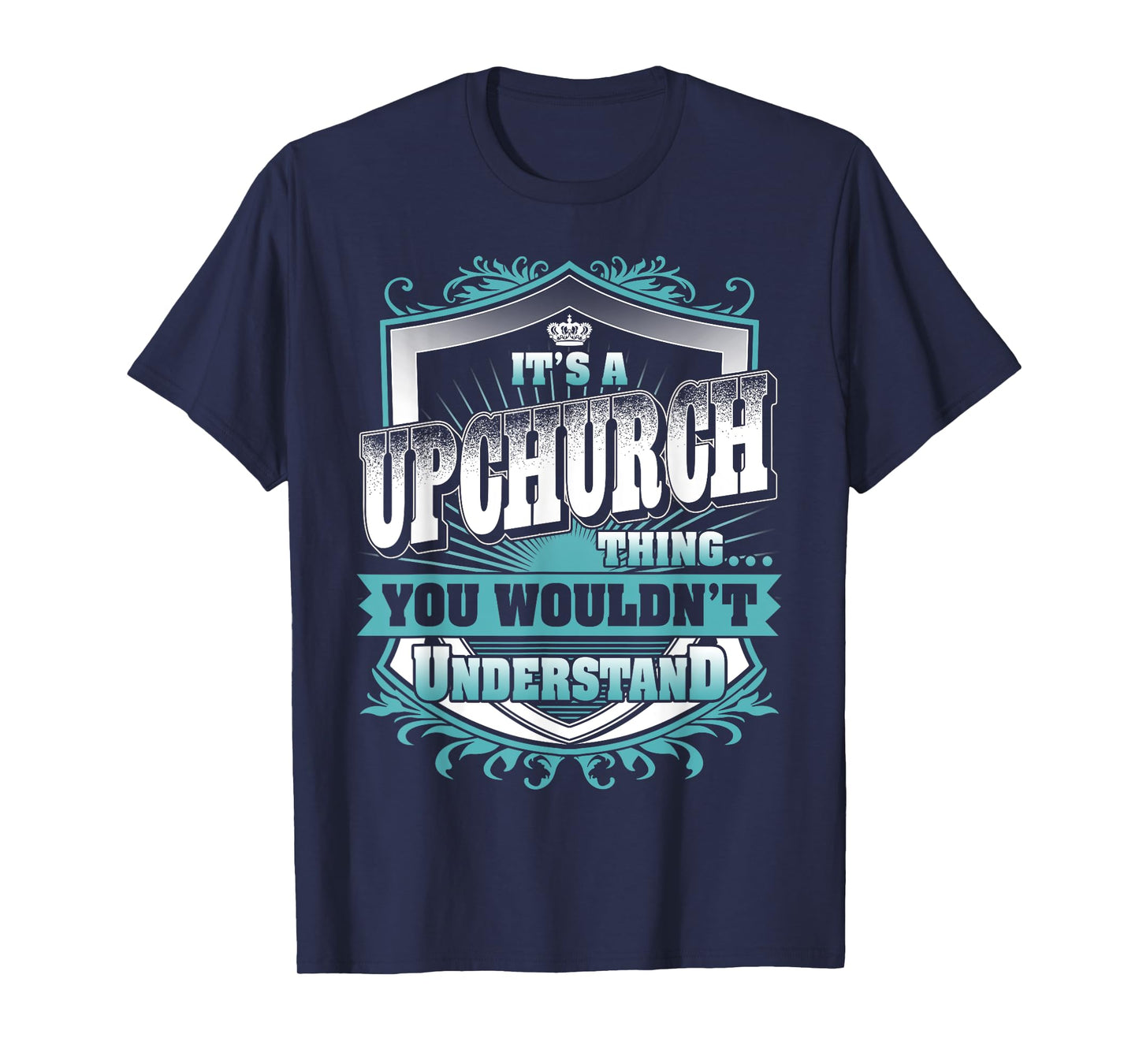 It's A UPCHURCH Thing You Wouldn't Understand Name Vintage T-Shirt