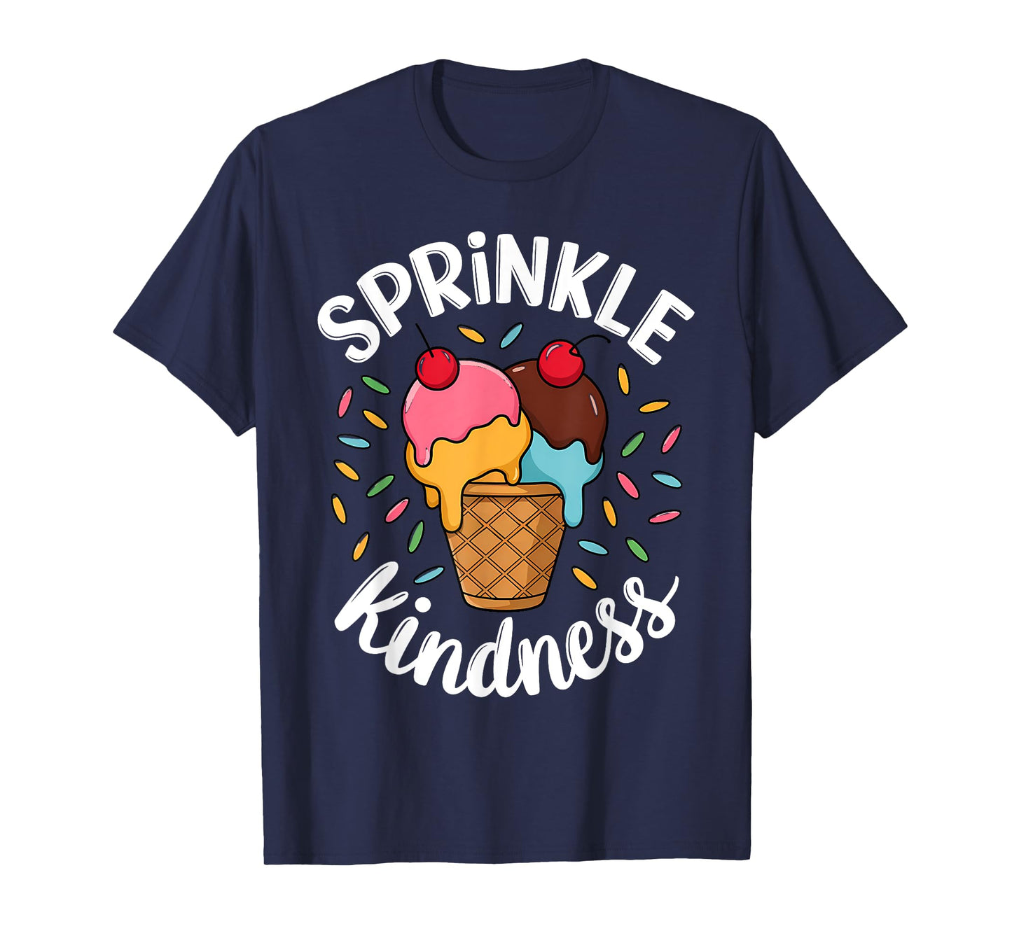 Women Sprinkle Kindness Ice Cream Funny T-Shirt