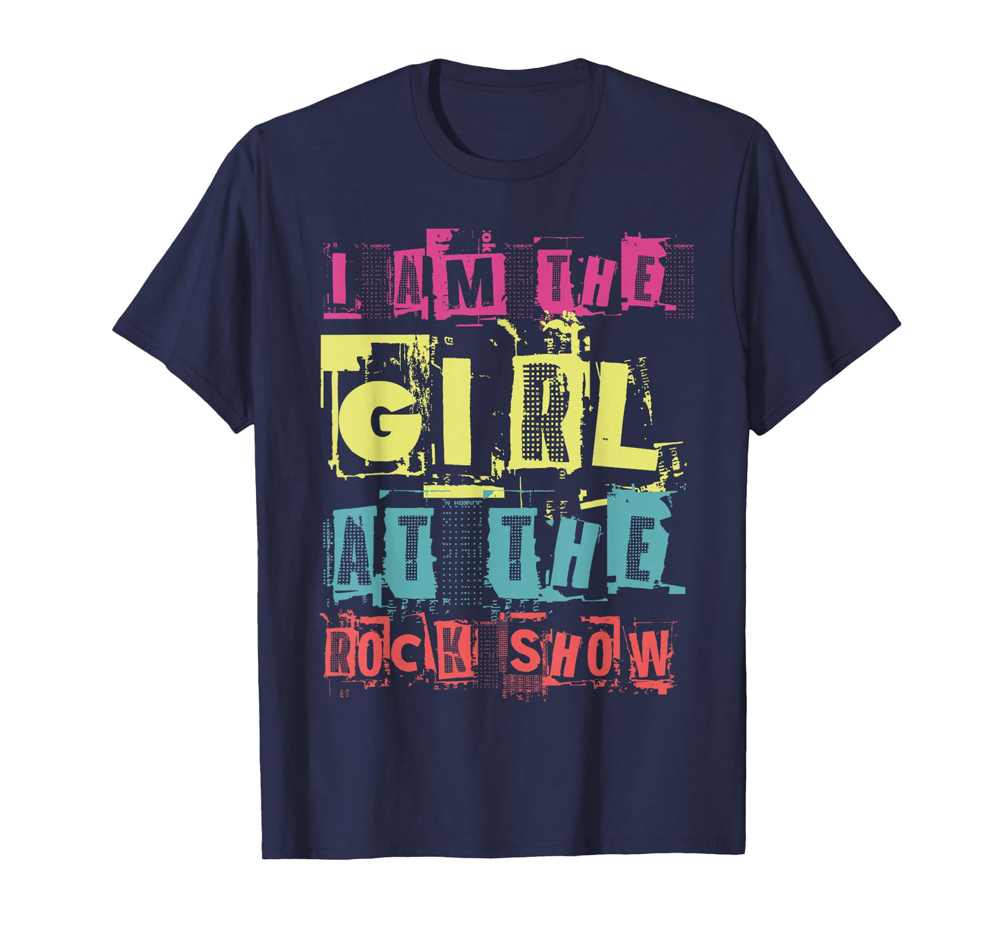 I Am The Girl At The Rock Show Funny Punk Rock Music Lover T-Shirt