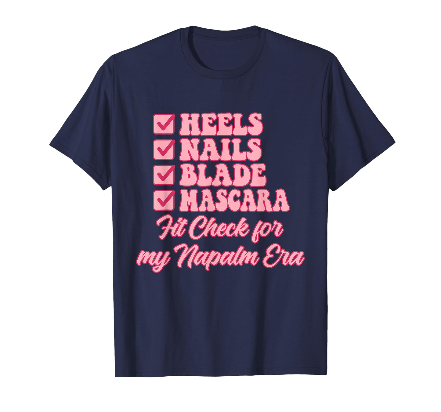 Heels Nails Blade Mascara Fit Check for My Napalm Era T-Shirt