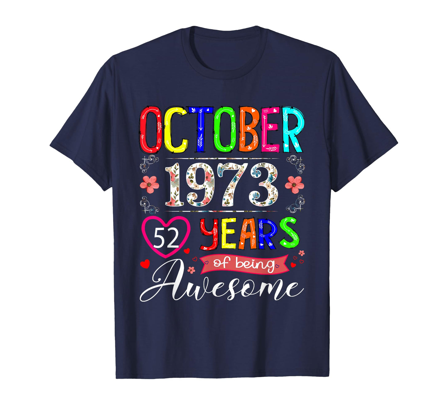 52 Year Old October 1973 Floral 52nd Birthday Girl Women T-Shirt