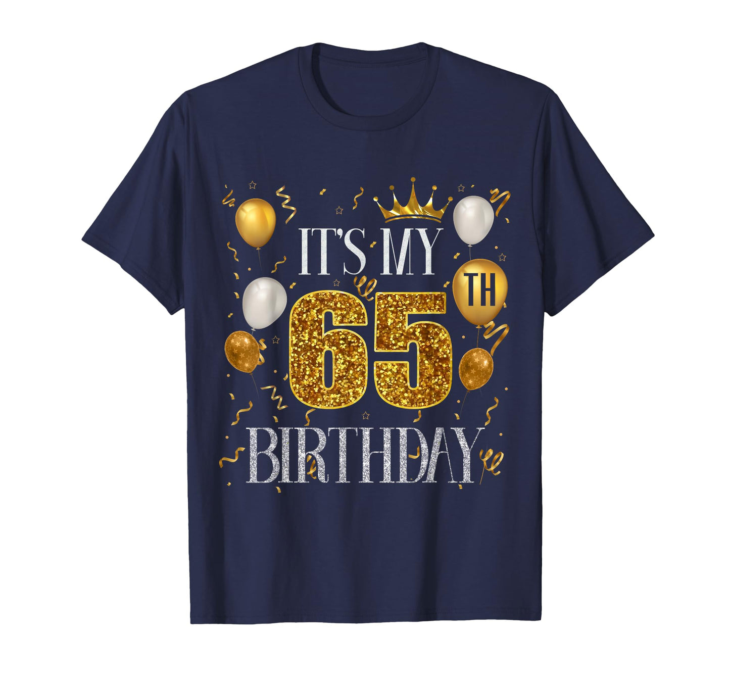 Its My 65th Birthday Happy 1958 Birthday Tee For Men Women T-Shirt