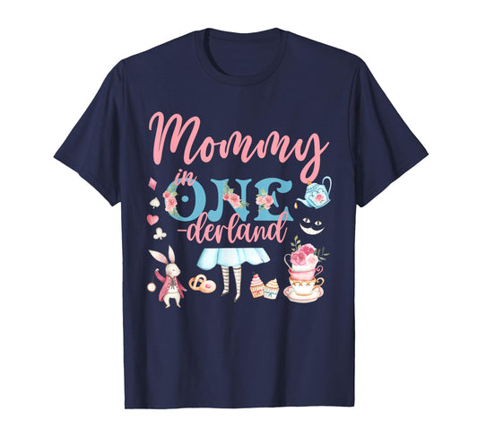 Mommy Of The Birthday Girl - Mommy In Onderland Family T-Shirt