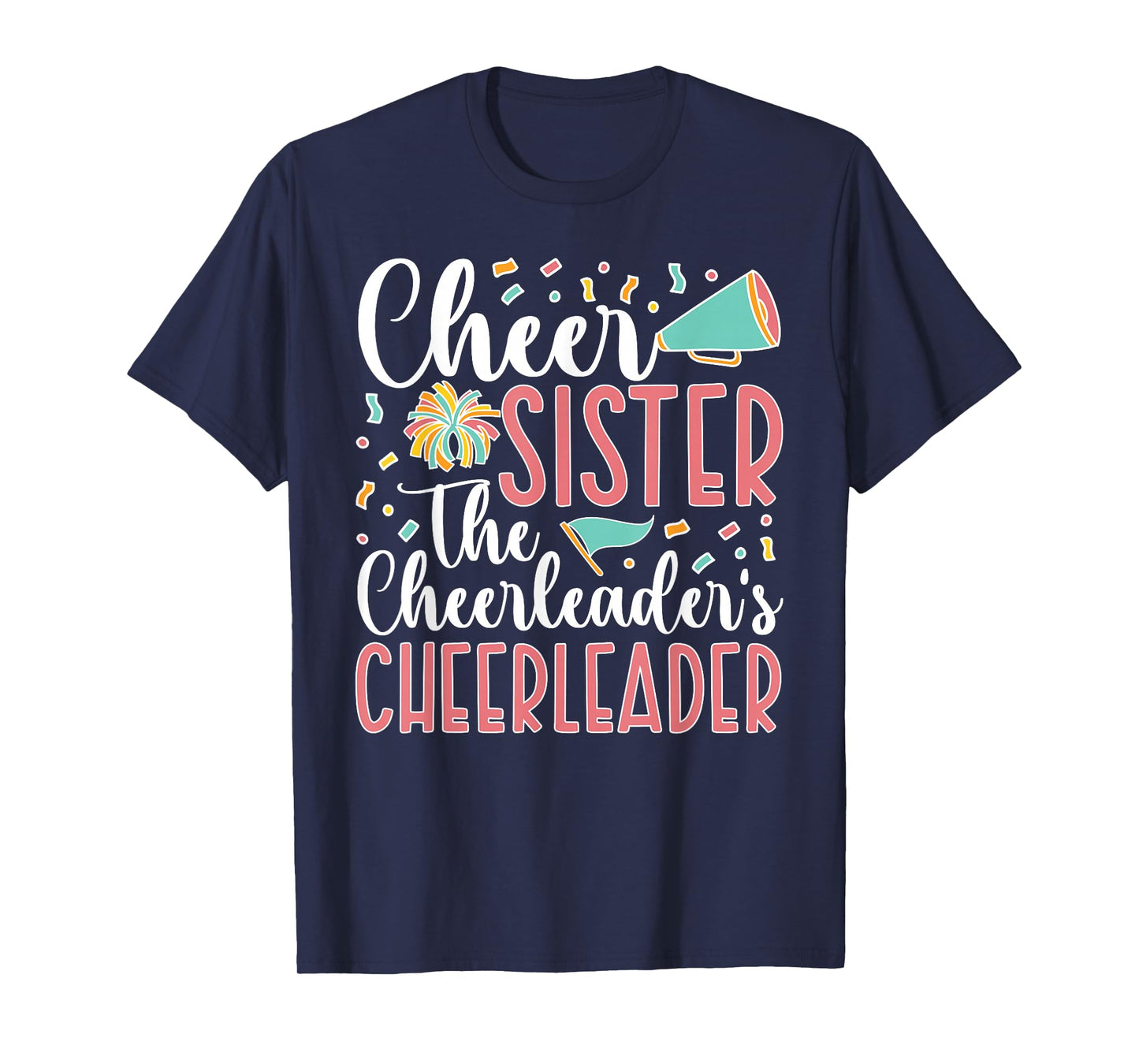 Cheer Sister The Cheerleader's Cheerleader Sister T-Shirt