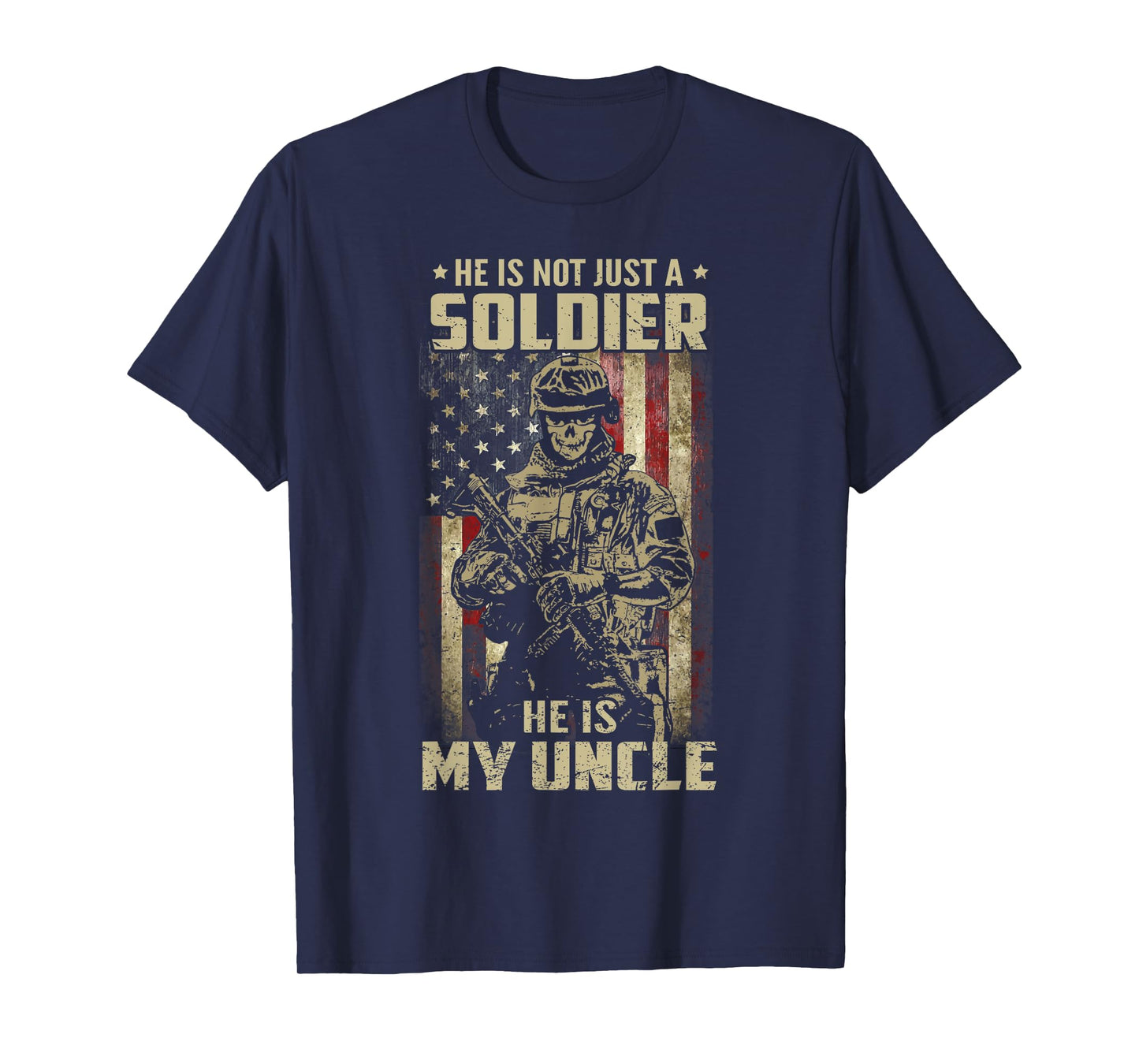 Not Just A Soldier He Is My Uncle US Veteran Family Matching T-Shirt