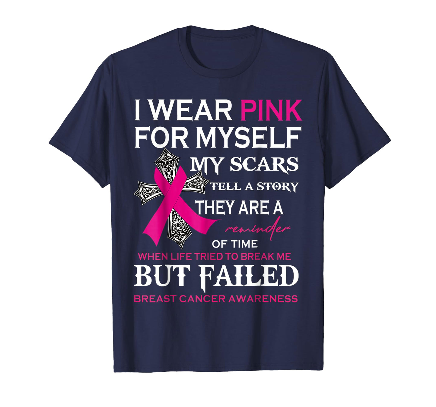 I Wear Pink For Myself My Scars Tell A Story T-Shirt