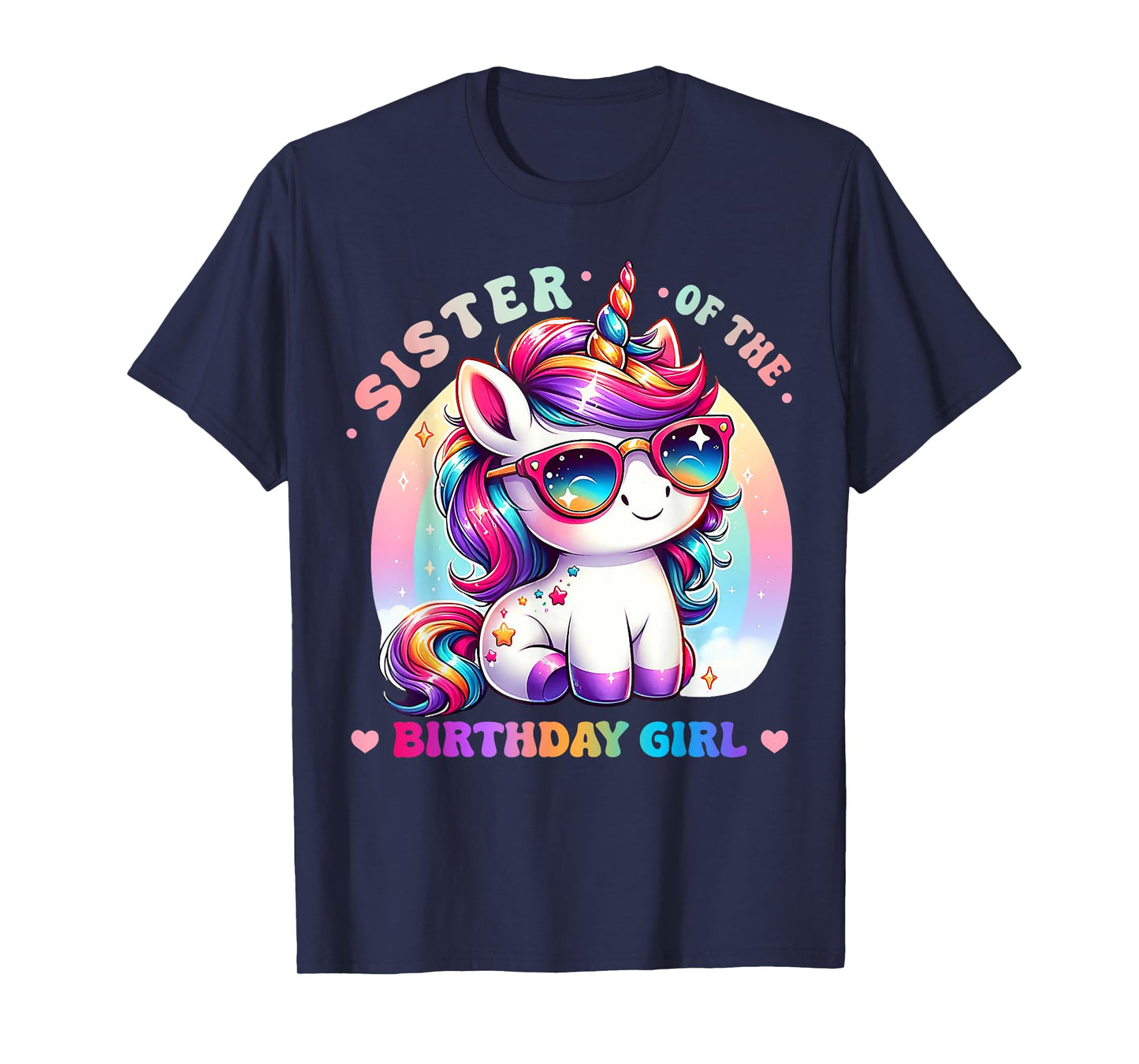 Sister of the Birthday Girl Unicorn Rainbow Family Matching T-Shirt