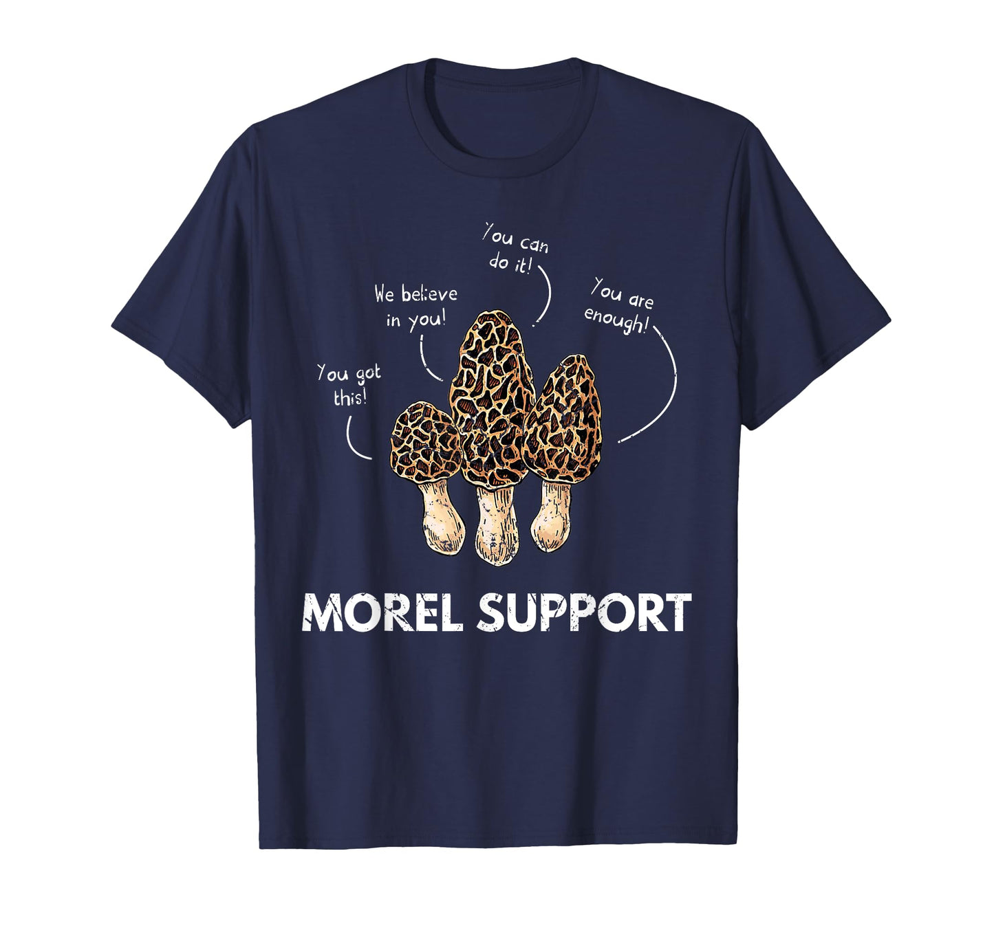Morel Support Funny Mushroom T-Shirt