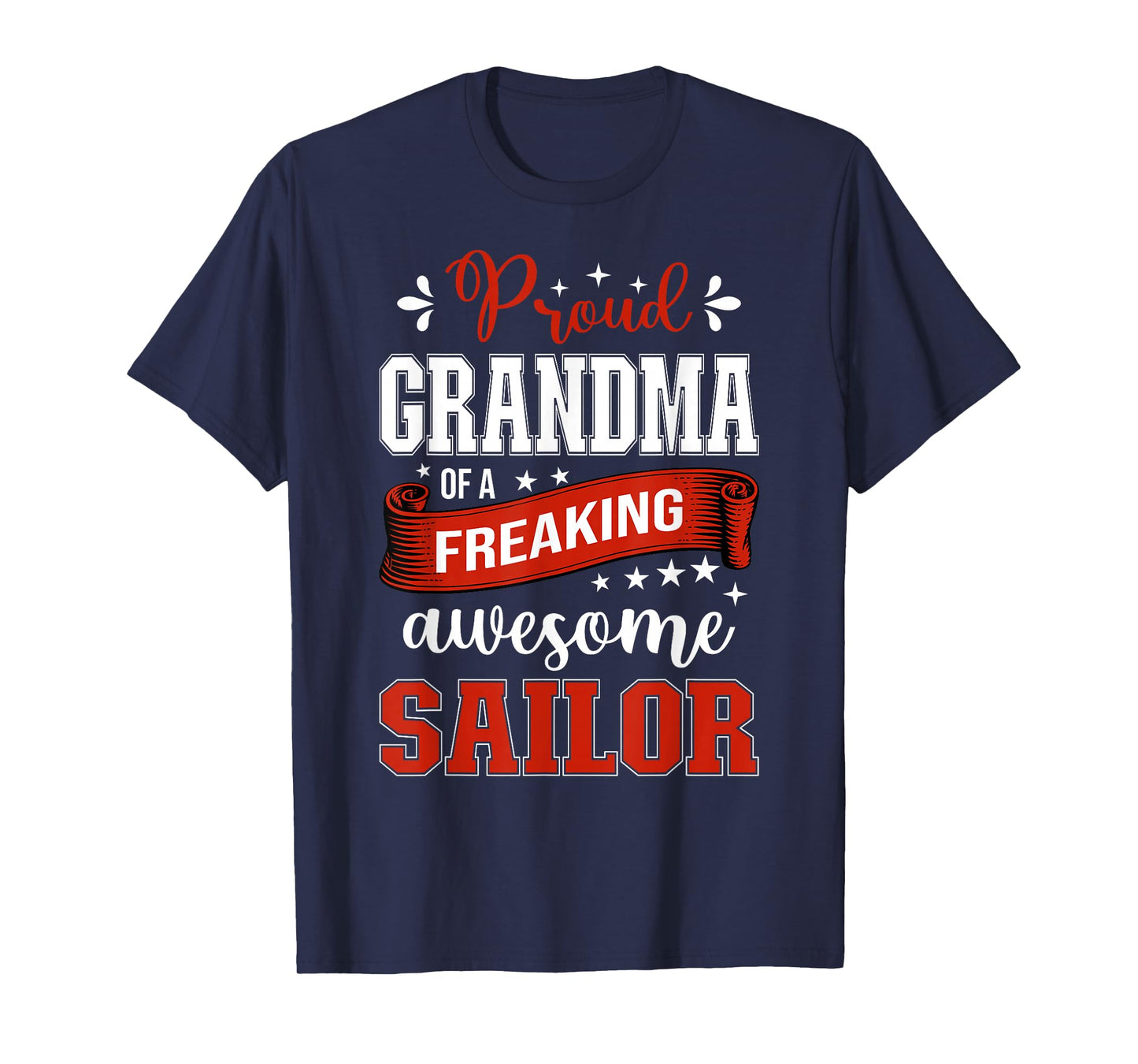 proud Grandma of a freaking awesome Sailor T-Shirt