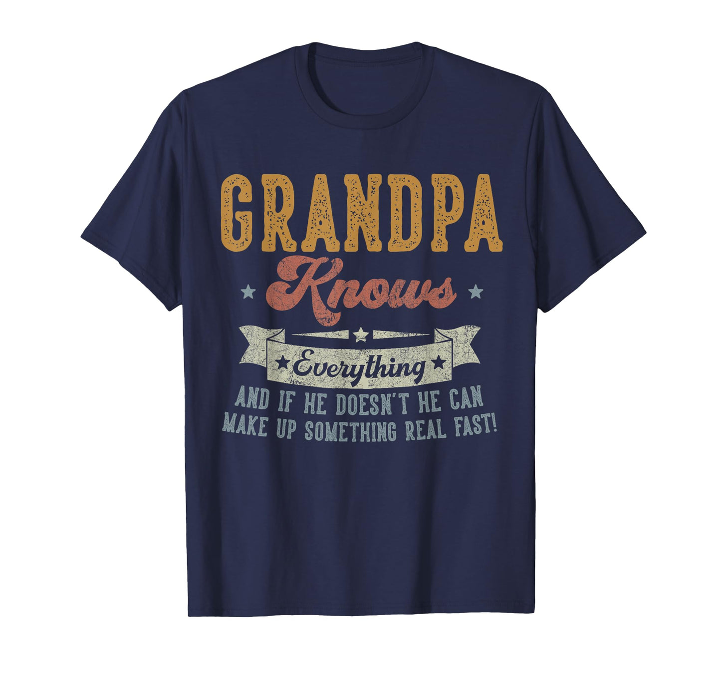 Grandpa Knows Everything Gifts For Grandpa Fathers Day Dad T-Shirt