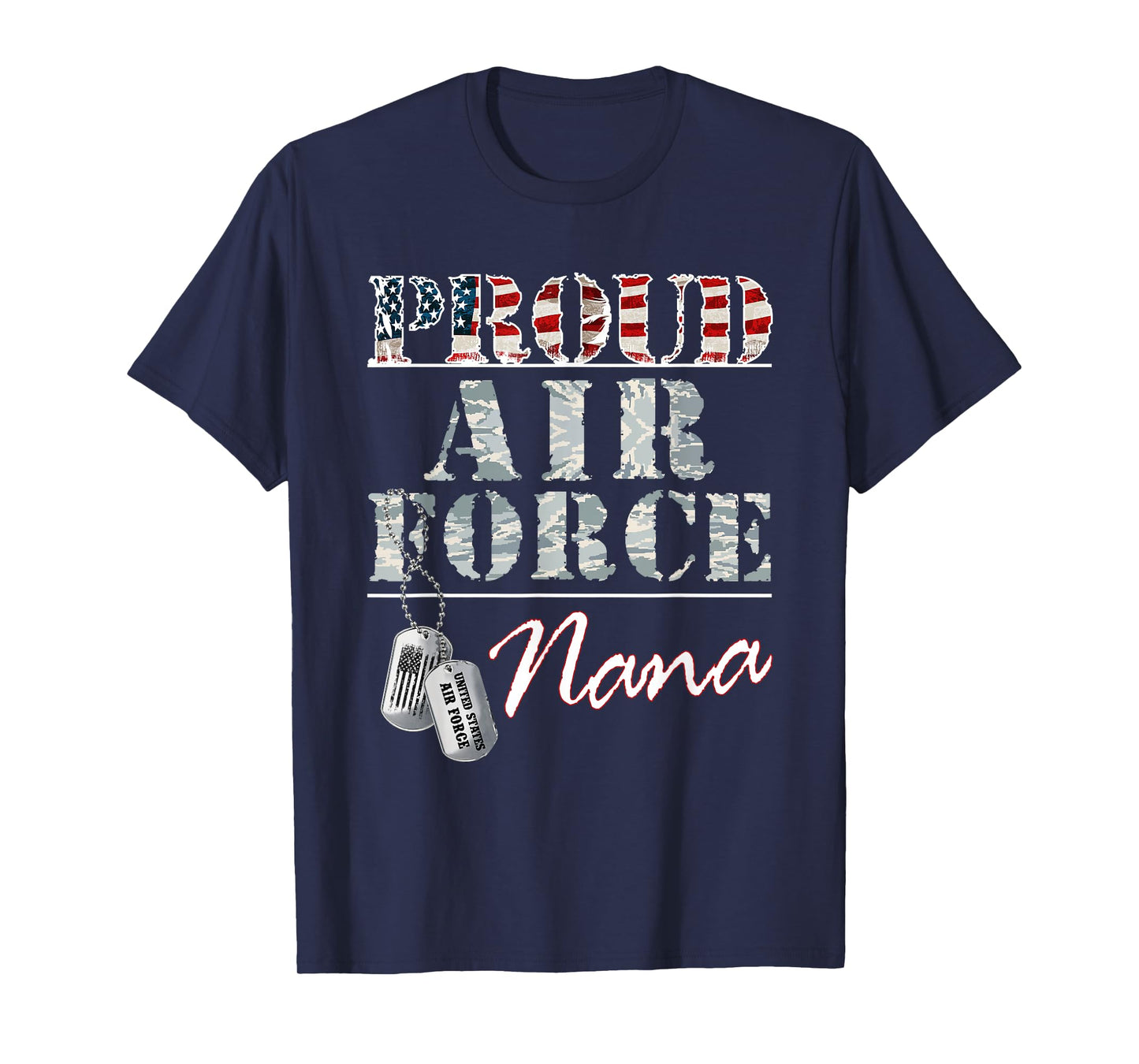 Proud Air Force Nana American Veteran Military T-Shirt
