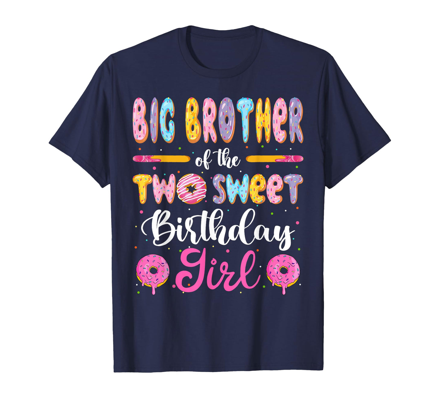 Big Brother Of The Two Sweet Birthday Girl Donut 2Nd Bday T-Shirt