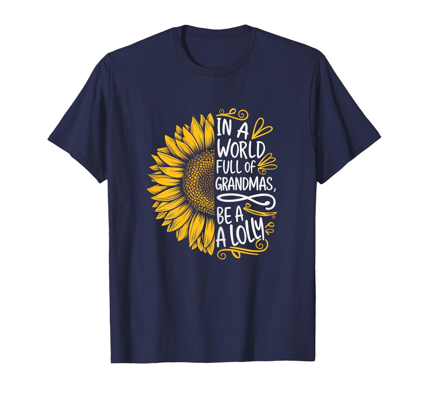 In A World Full Of Grandmas Be A Lolly Shirt Women Grandma T-Shirt