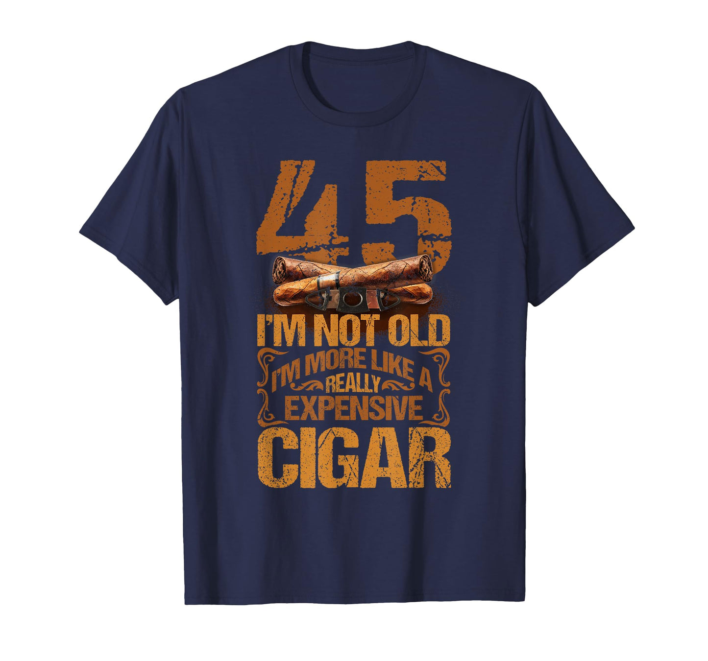45 Years Really Expensive Cigar 45th Birthday Cigar Smoker T-Shirt
