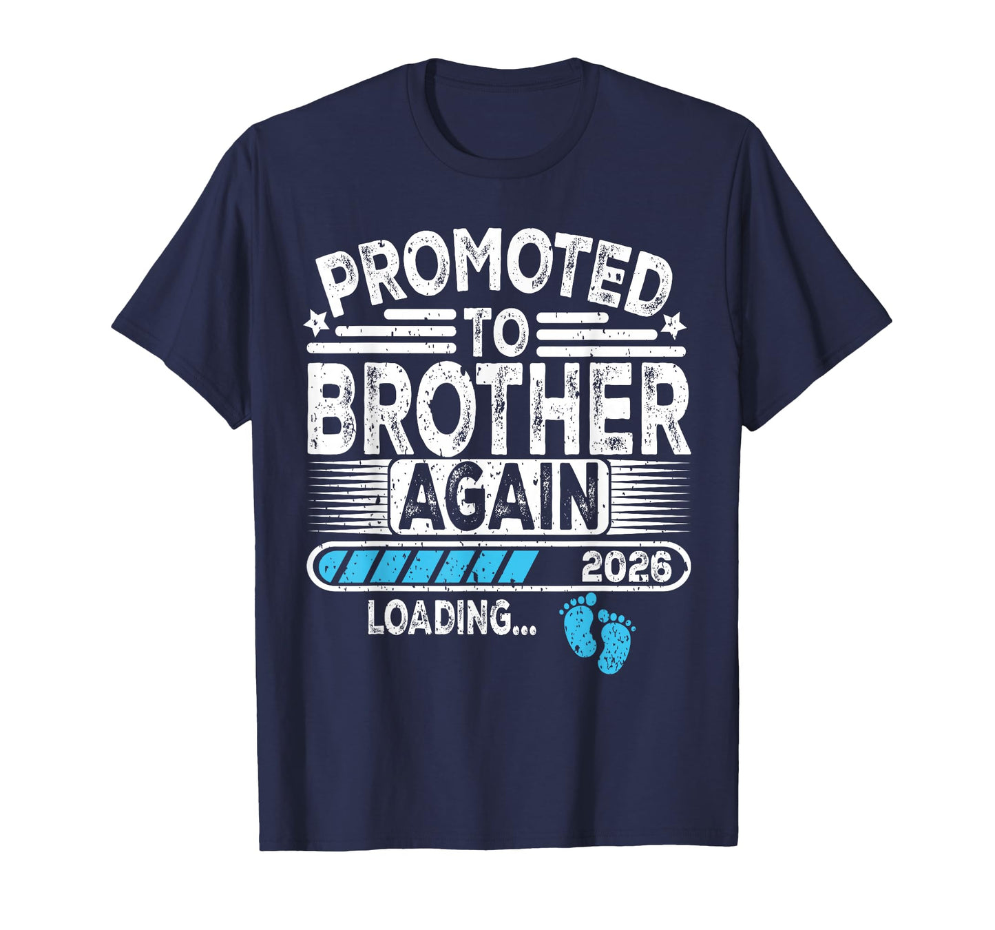 Promoted To Brother Again Est. 2026 Loading Funny Besties T-Shirt