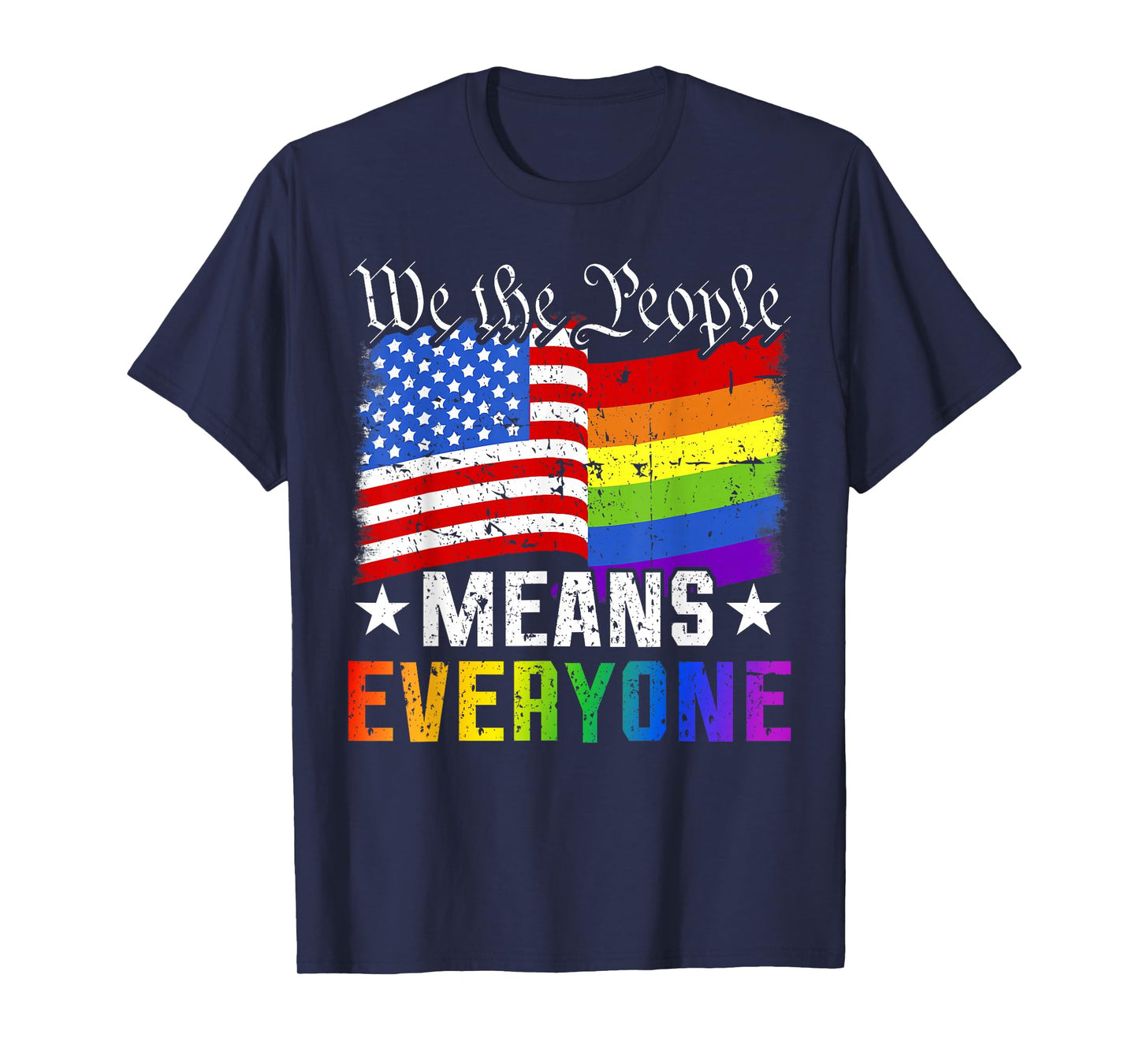 We The People Means Everyone US Constitution LGBT Pride T-Shirt