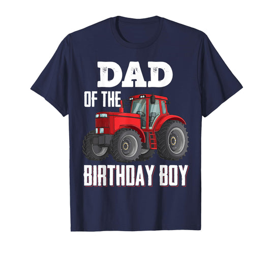 Dad Of The Birthday Boy Family Tractors Farm Trucks Bday T-Shirt
