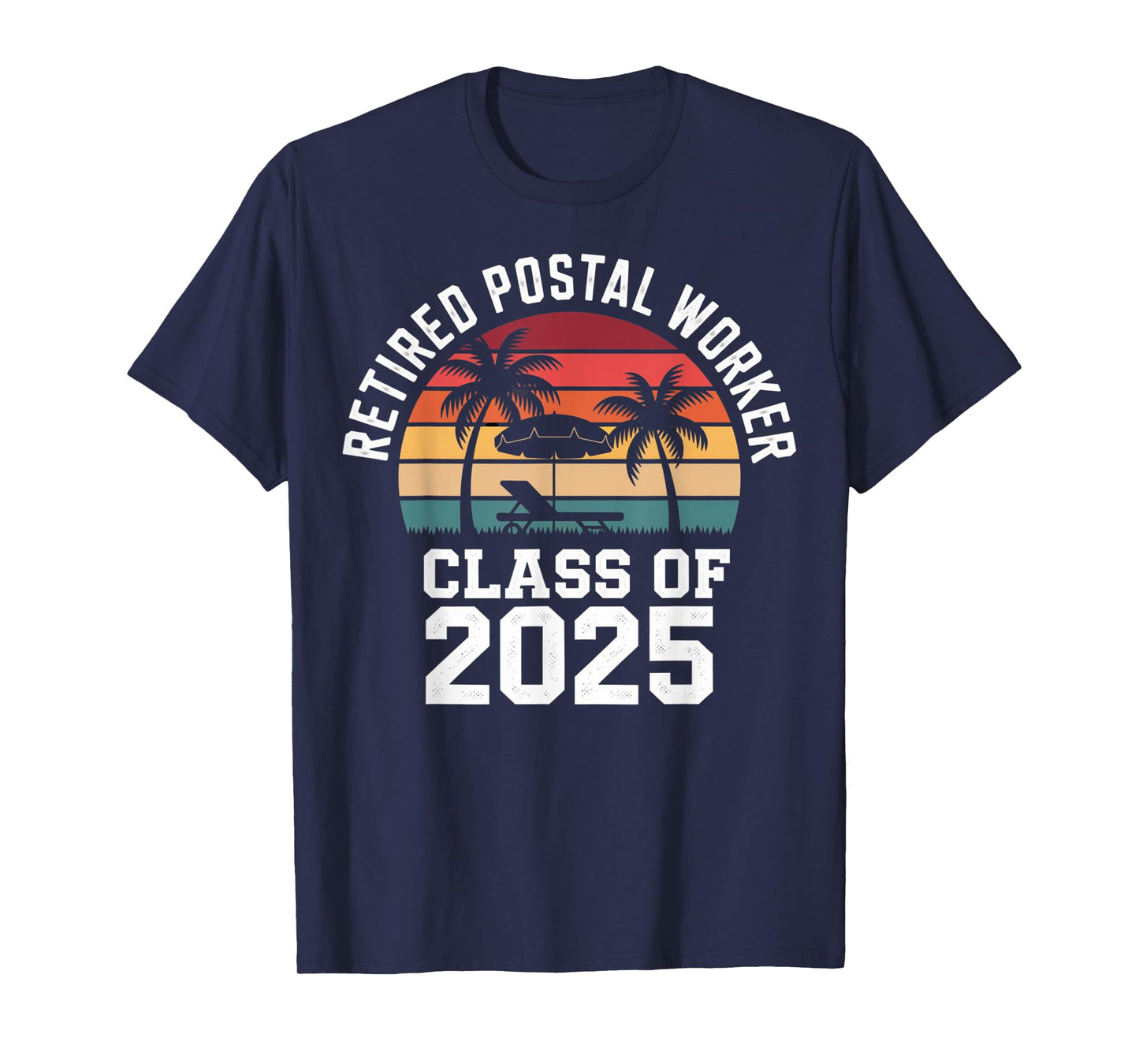 Retired Postal Worker Class Of 2025 Retro Retirement Humor T-Shirt
