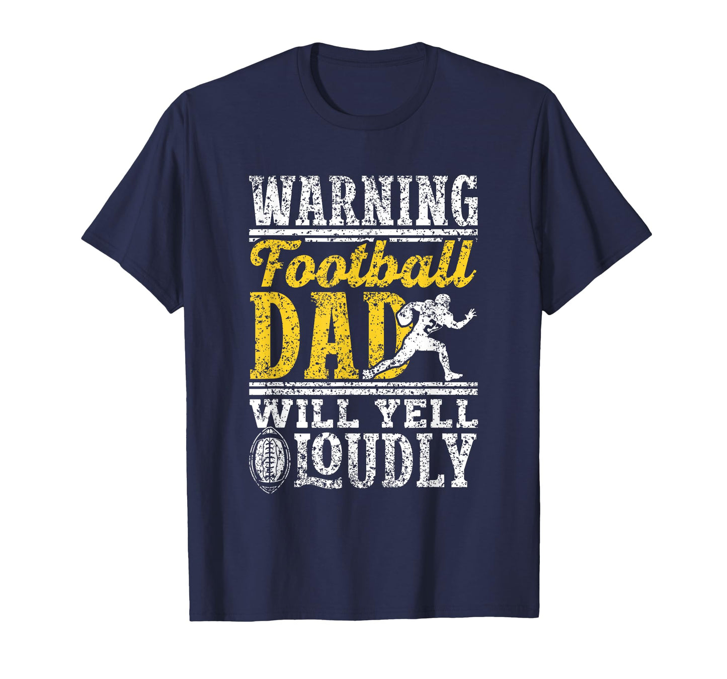 Warning Football Dad Will Yell Loudly Father Football Dad T-Shirt