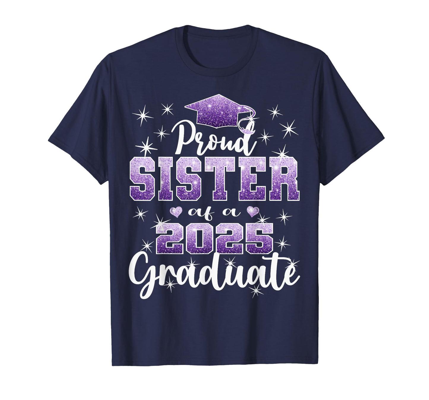 Super Proud Sister of 2025 Graduate Senior Graduation Family T-Shirt