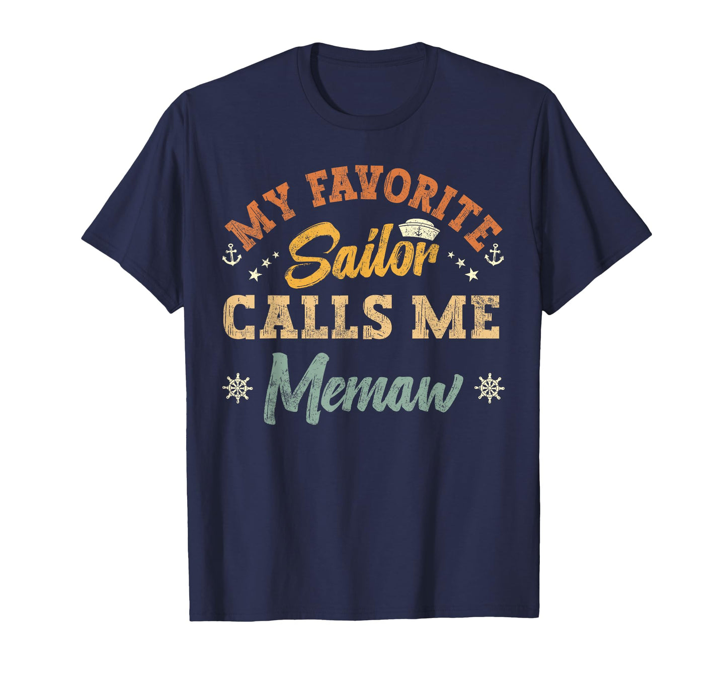 My Favorite Sailor Calls Me memaw funny sailing grandma T-Shirt