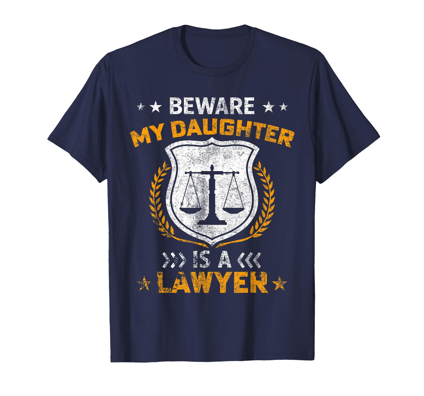 Beware My Daughter Is A Lawyer Funny Attorney Mothers Day T-Shirt