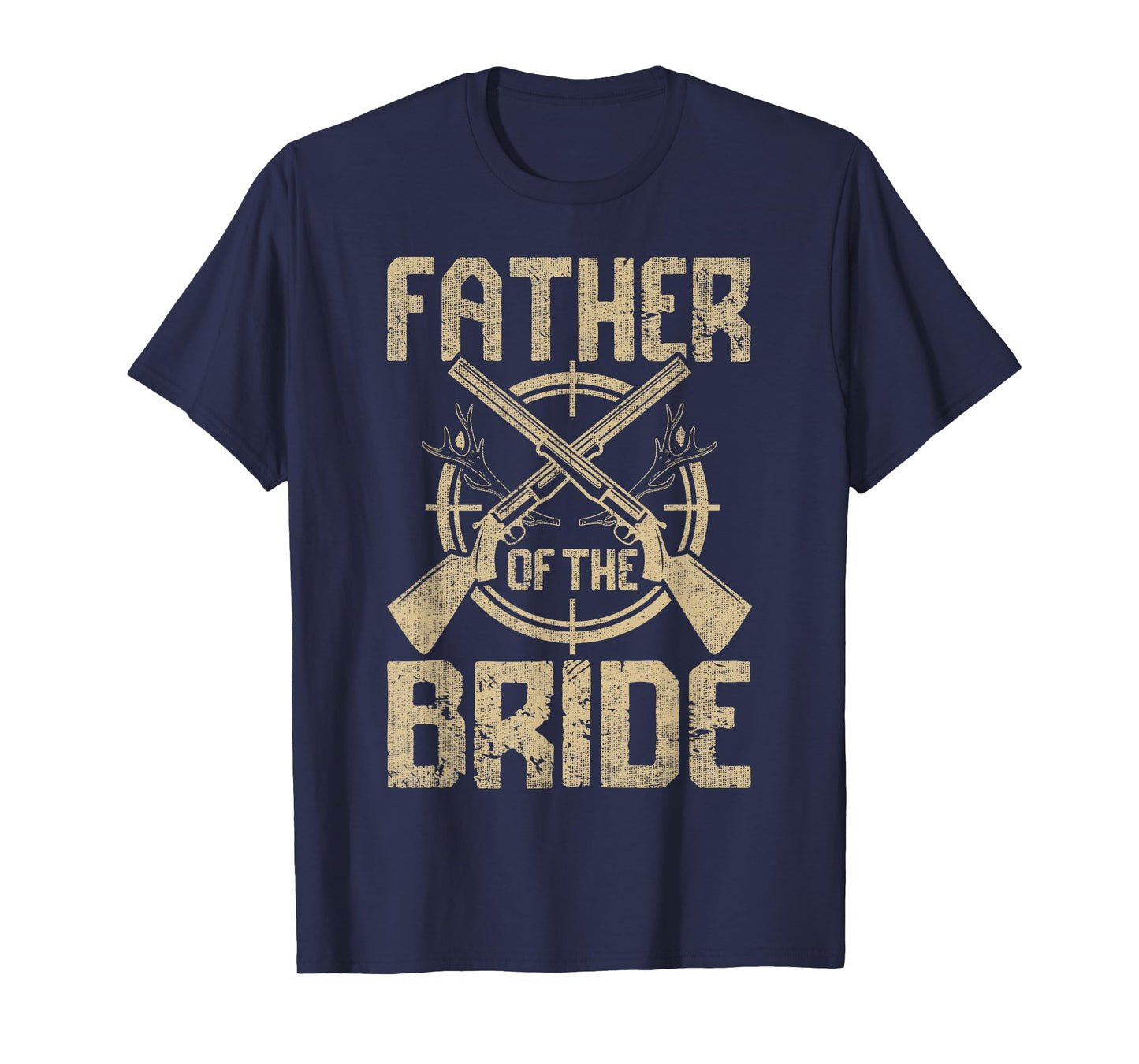 Funny Wedding Father Of The Bride Hunting T-Shirt