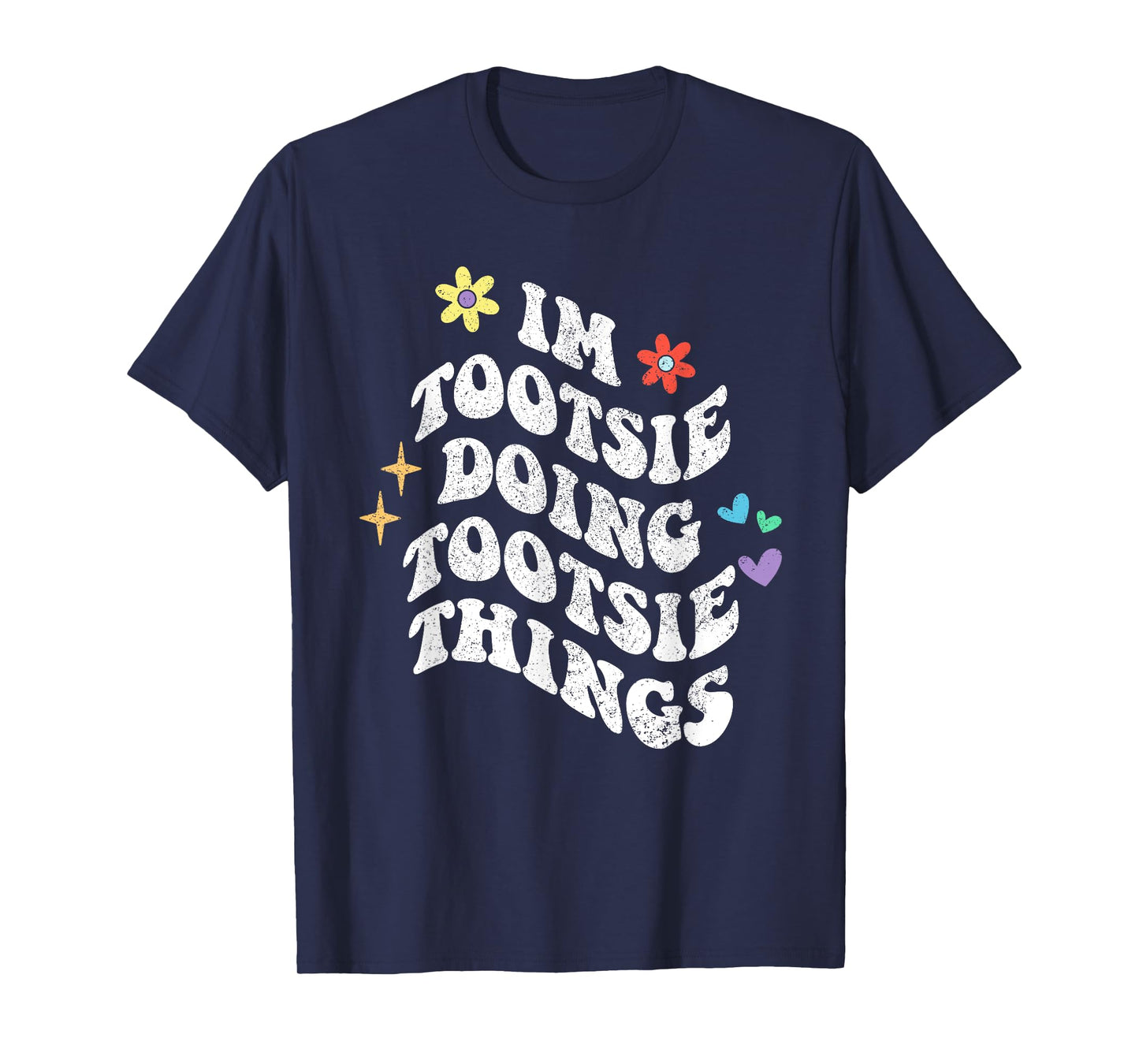 Retro Groovy Im Tootsie Doing Tootsie Things Funny Mother's T-Shirt