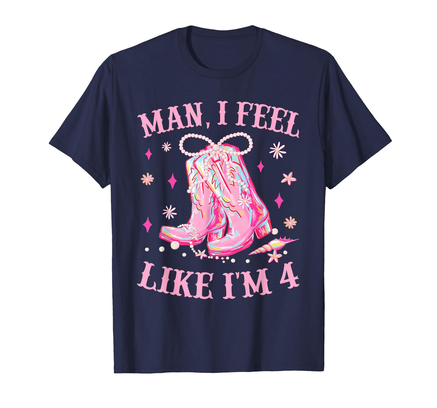 It's My 4th Birthday Cowgirl Boot Bow Man I Feel Like I'm 4 T-Shirt