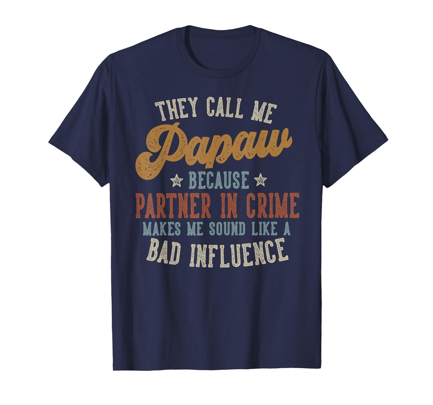They Call Me Papaw Funny Father's Day Papaw T-Shirt
