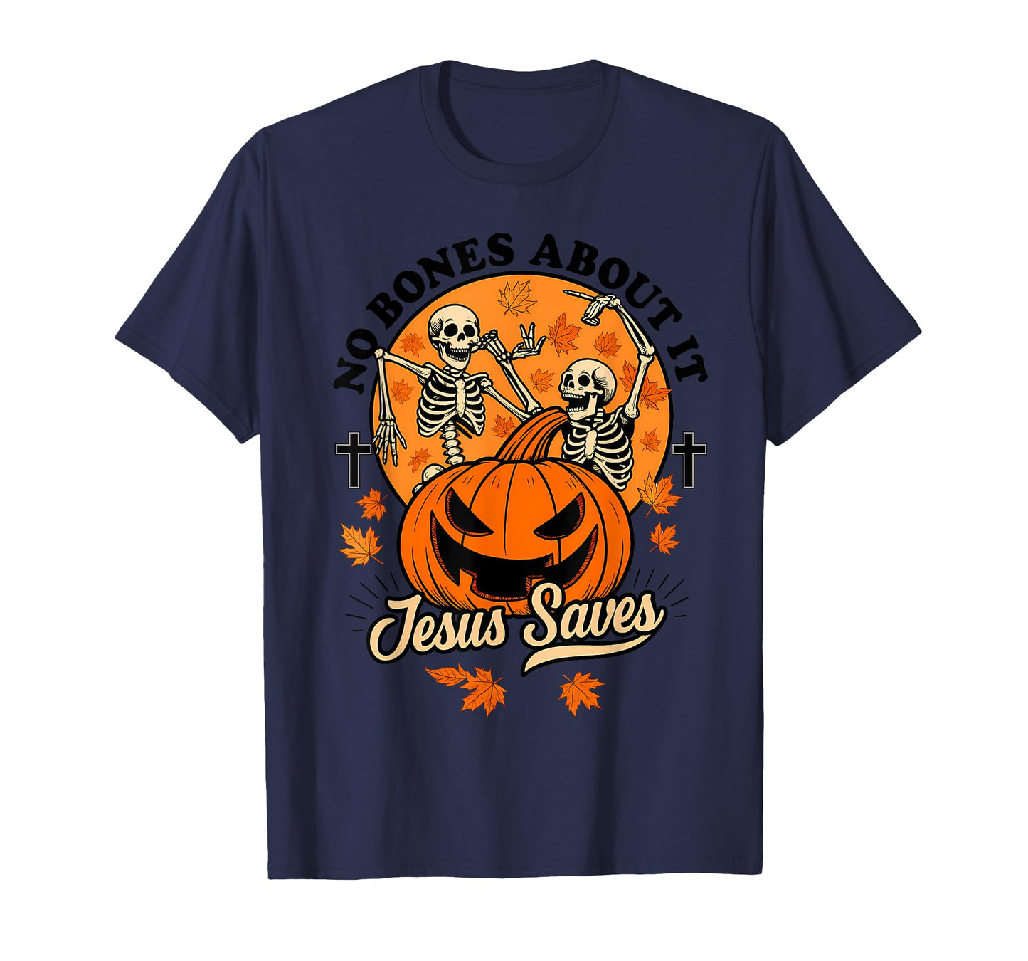 No Bones About It Jesus Saves Christian Halloween Men Women T-Shirt