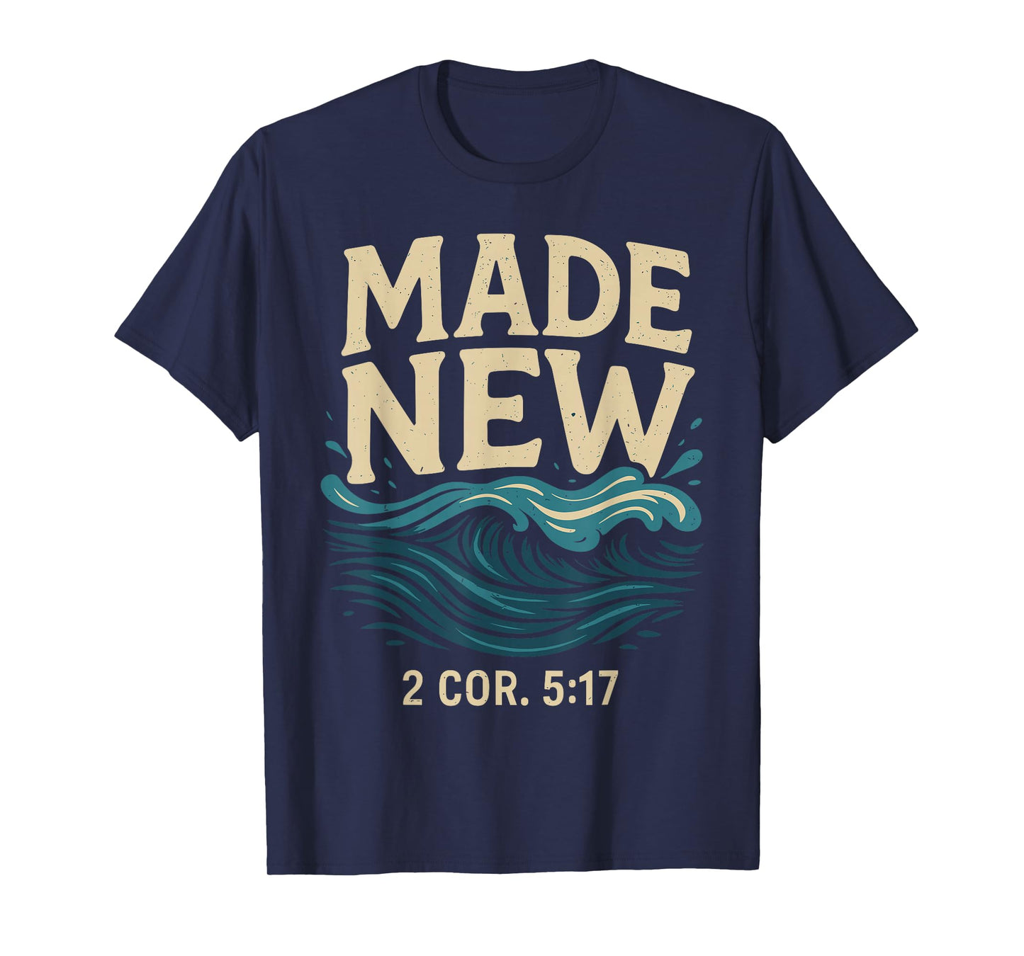 Made New Baptism Shirt Christian Shirts For Youth Baptized T-Shirt