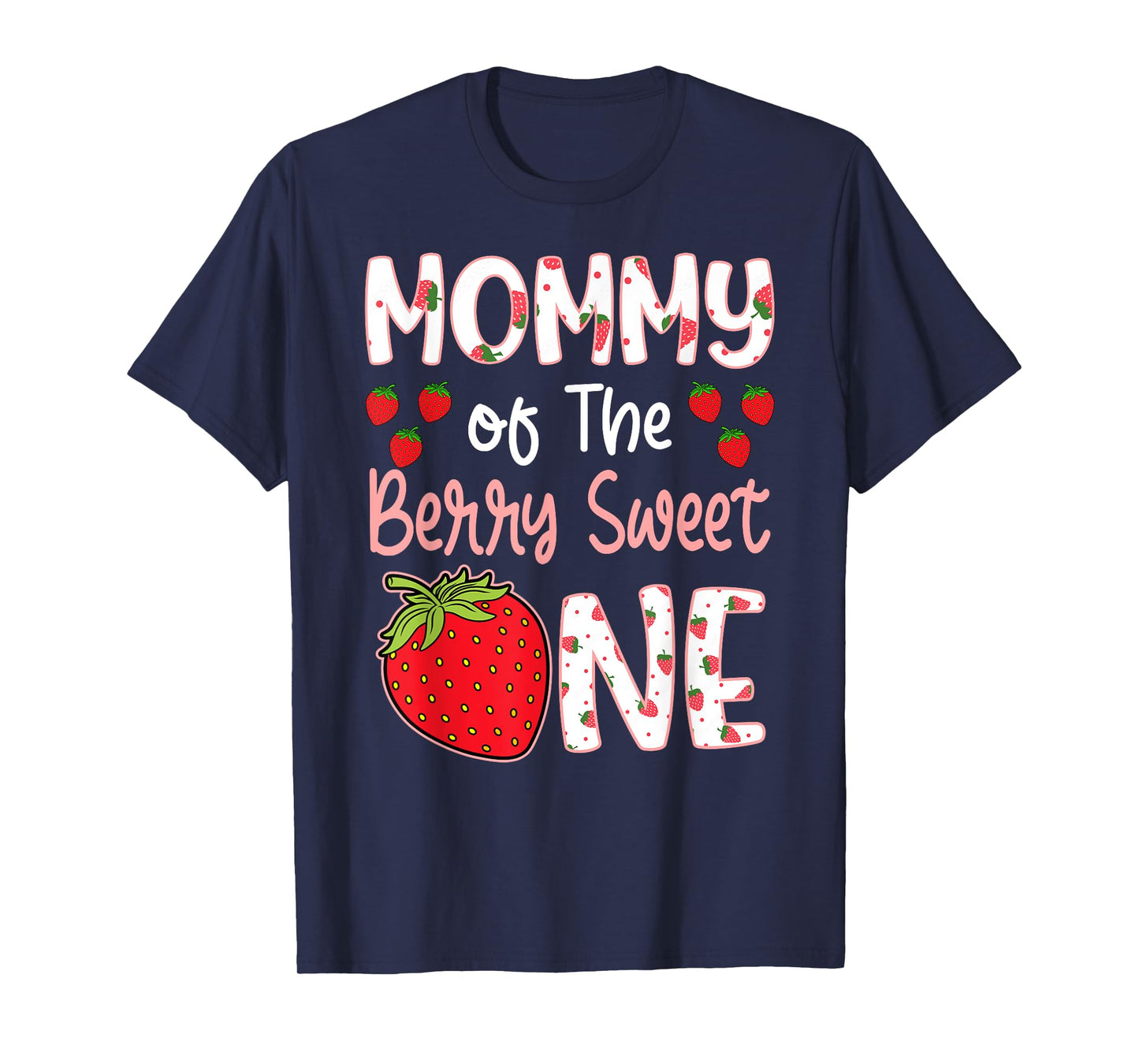 Mommy Of The Berry Sweet One Strawberry First Birthday T-Shirt