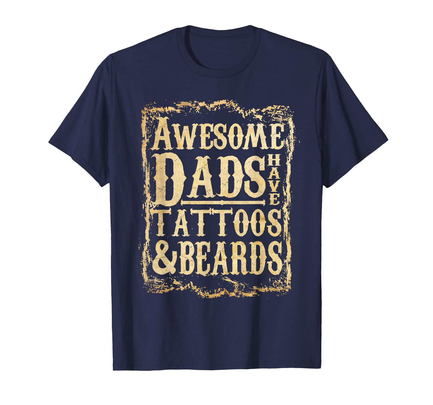 Vintage Awesome Dads Have Tattoos And Beards Fathers Day T-Shirt