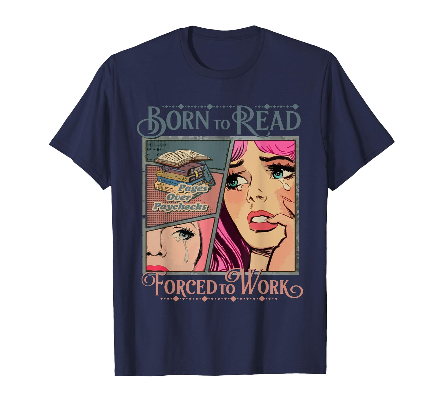 Bookish Born To Read Forced To Work, Funny Bookish Reader T-Shirt