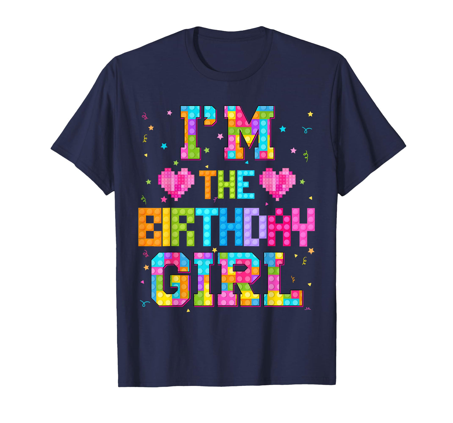 Im The Birthday Girl Build Brick Family Matching T-Shirt