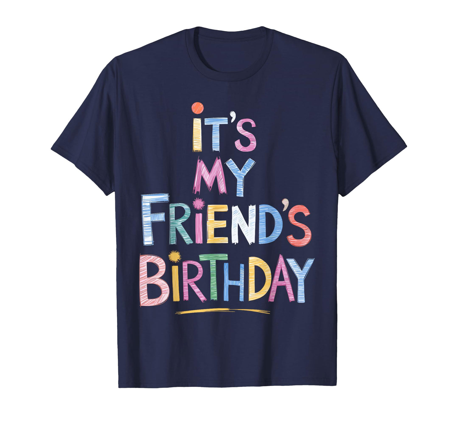 Funny It's my friend's Birthday Sketch Pencil Artist For Kid T-Shirt