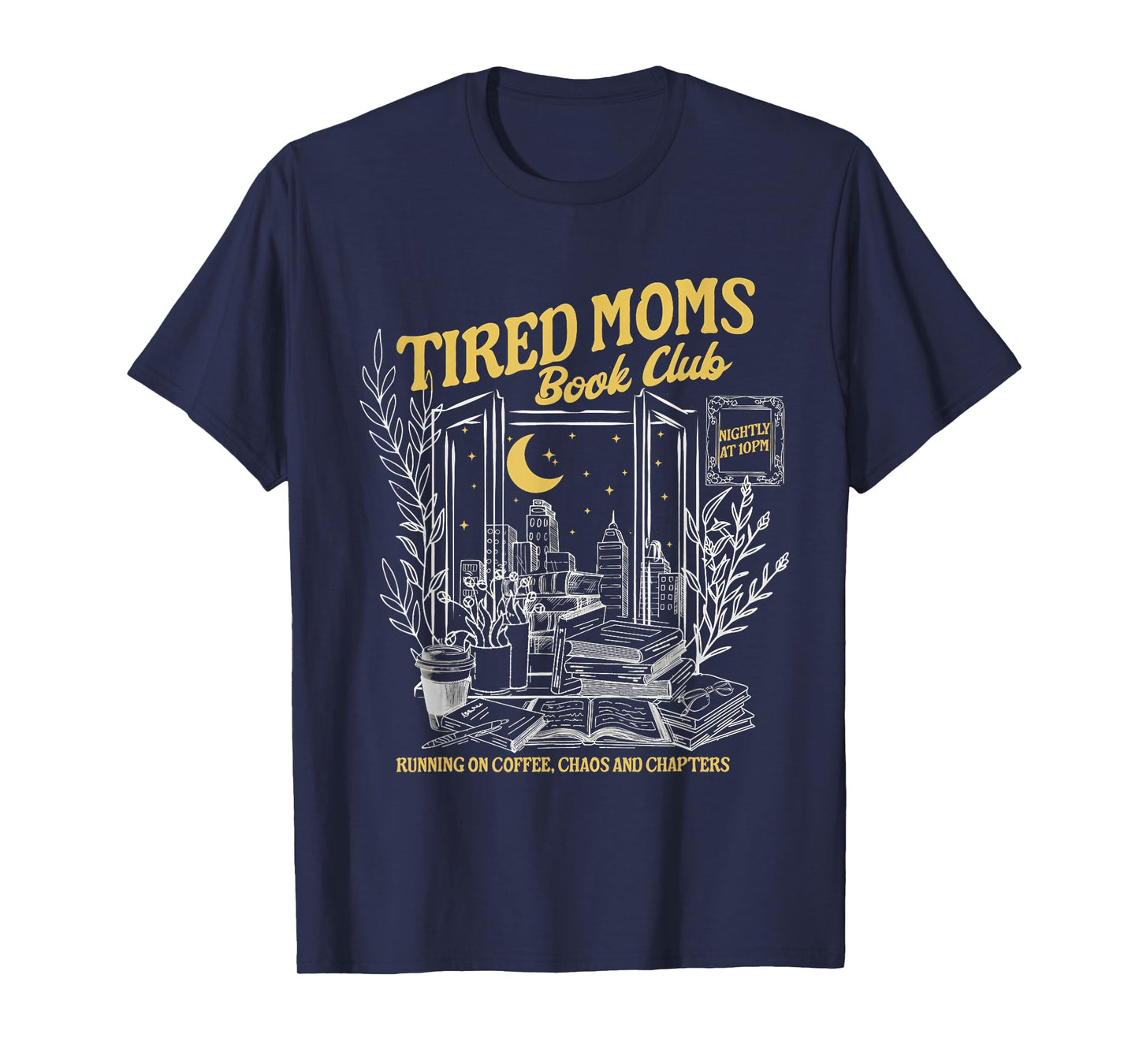 Tired Moms Club Bookish Book Lover Homebody Fall Book Club T-Shirt
