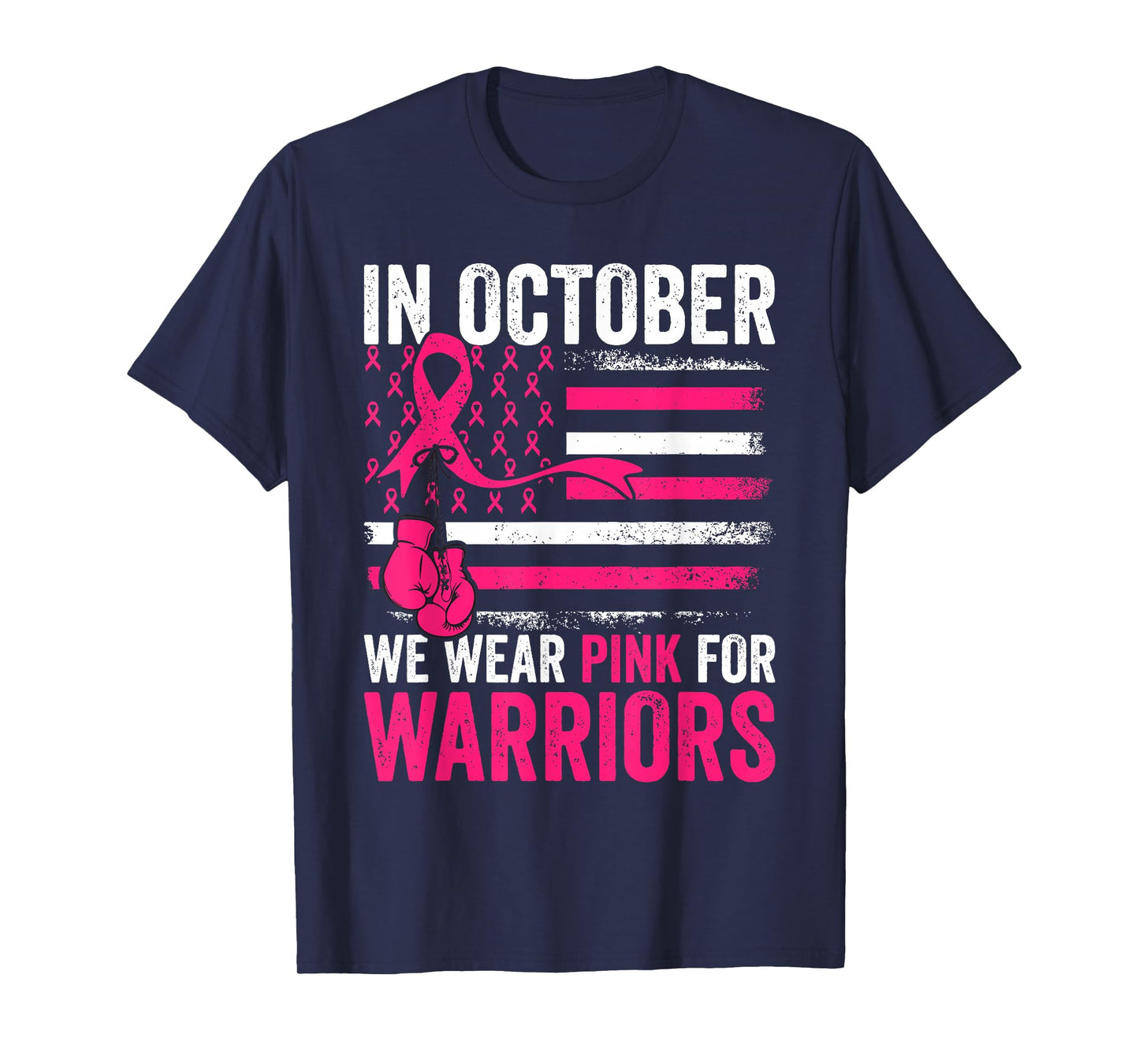 in October We Wear Pink for Warriors Breast Cancer Awareness T-Shirt