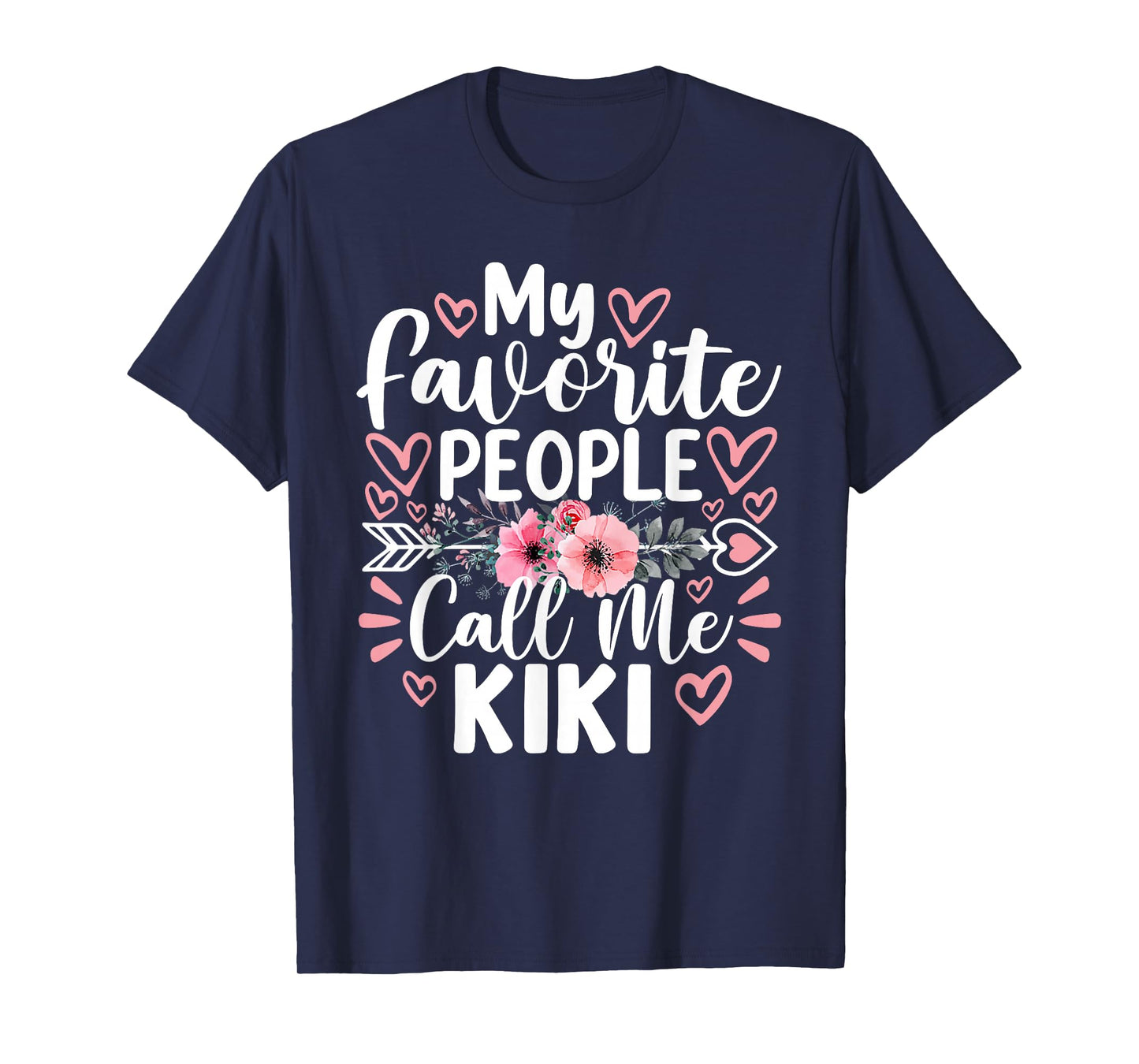 My Favorite People Call Me Kiki Funny Grandma Mother's Day T-Shirt