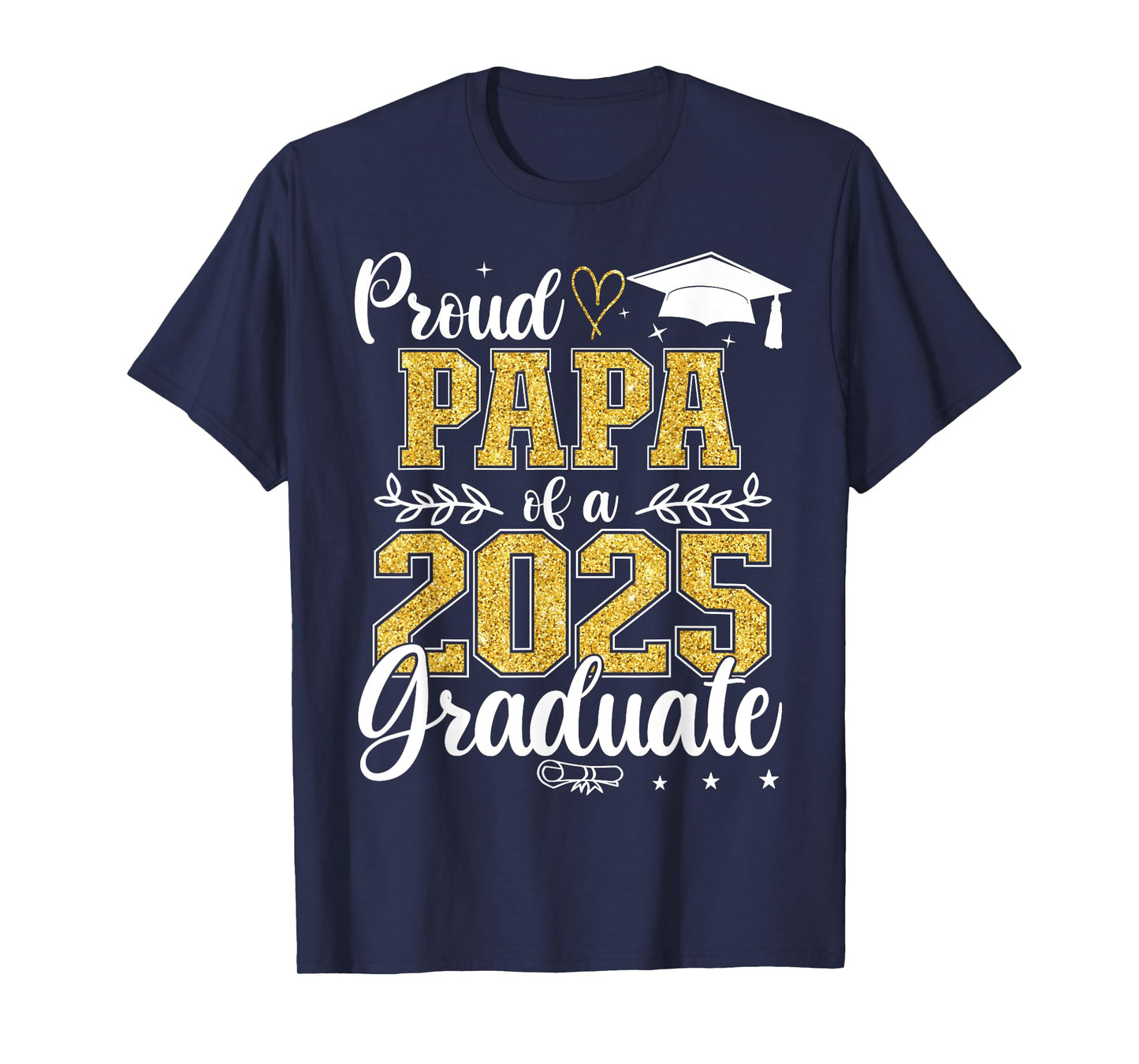 Proud Papa Of A Class Of 2025 Graduate Senior Graduation T-Shirt