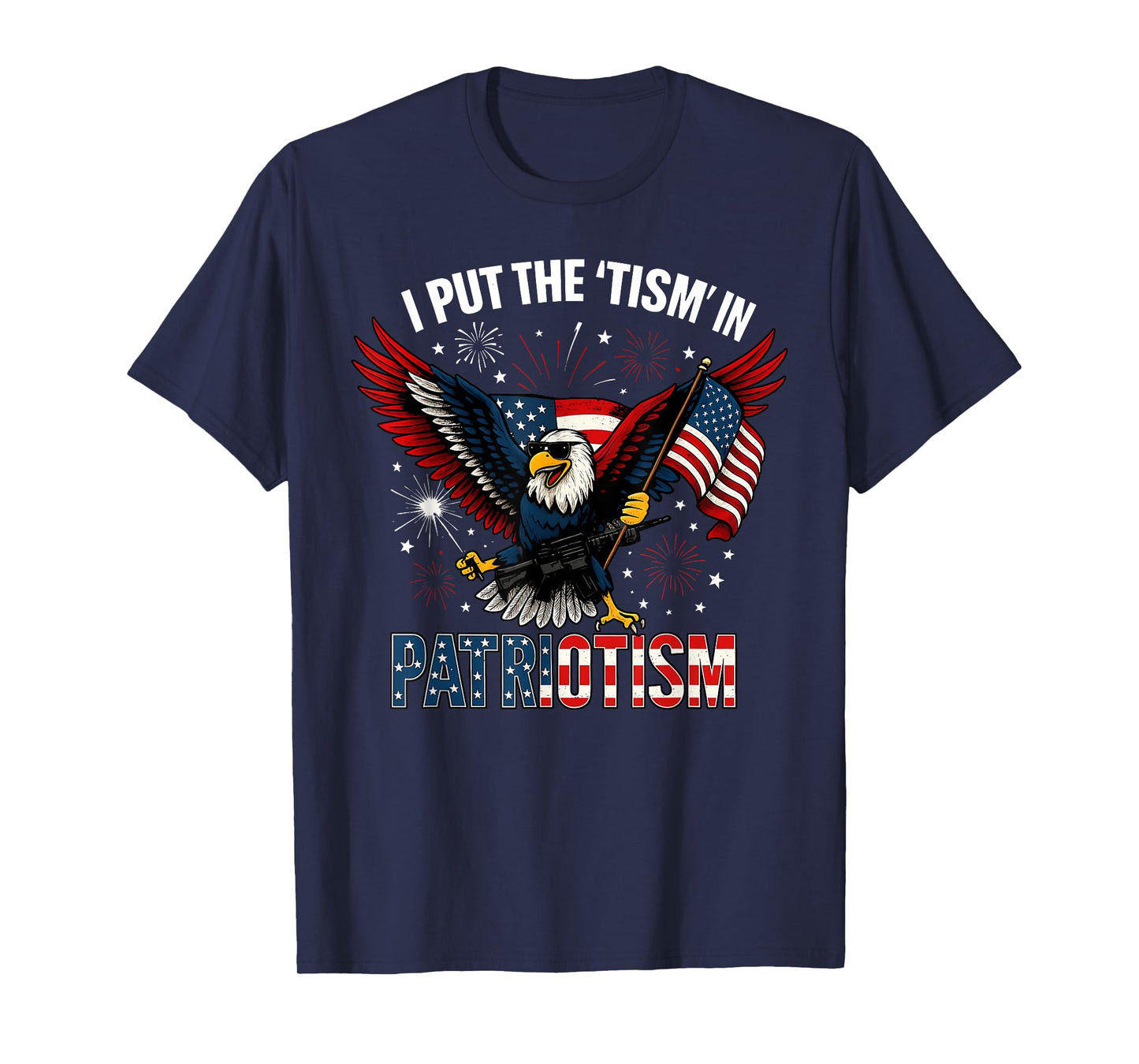 I Put The Tism in Patriotism Athletic Eagle T-Shirt