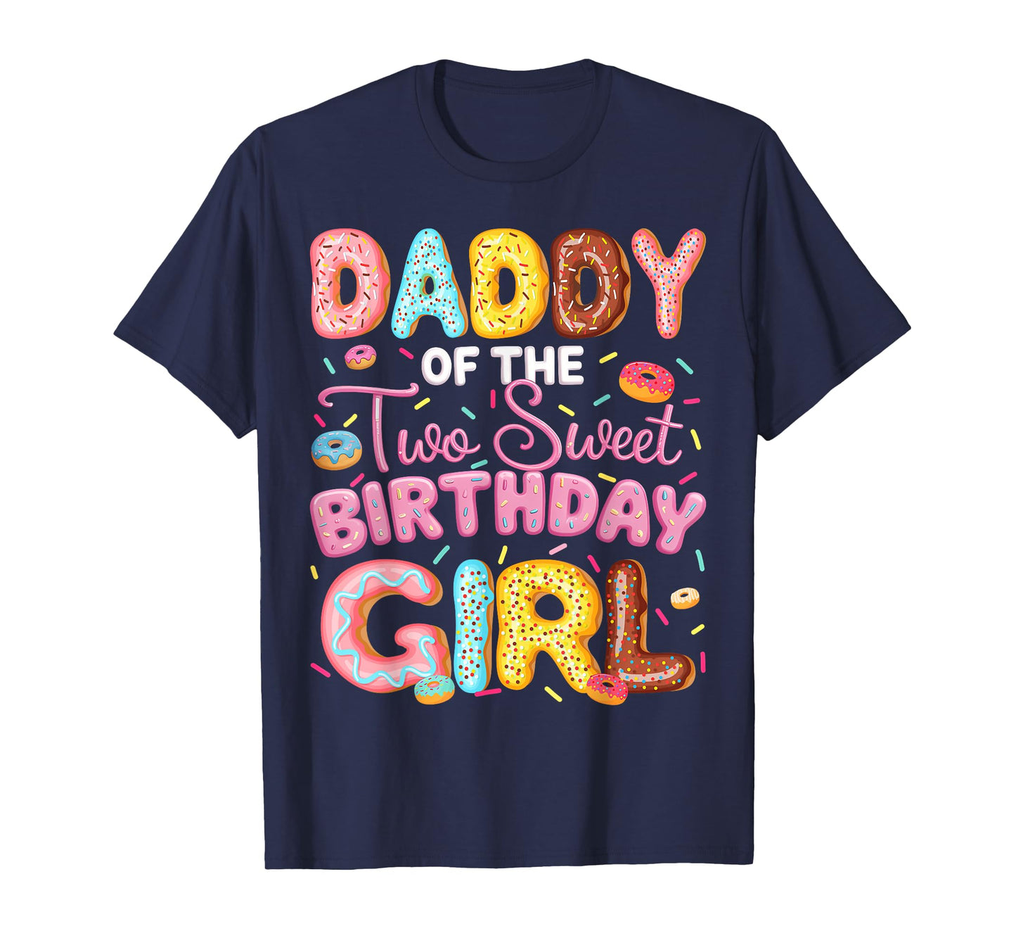 Daddy Of The Two Sweet Birthday Girl Donut 2Nd Birthday T-Shirt