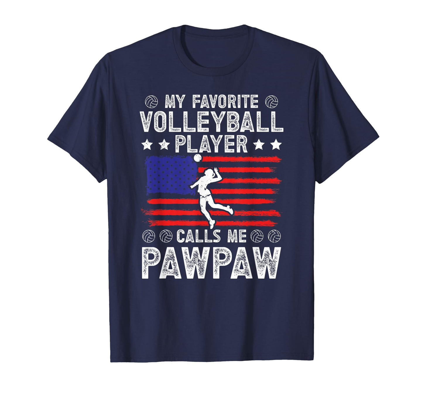 Favorite Volleyball Player Calls Me Pawpaw Volleyball Pawpaw T-Shirt