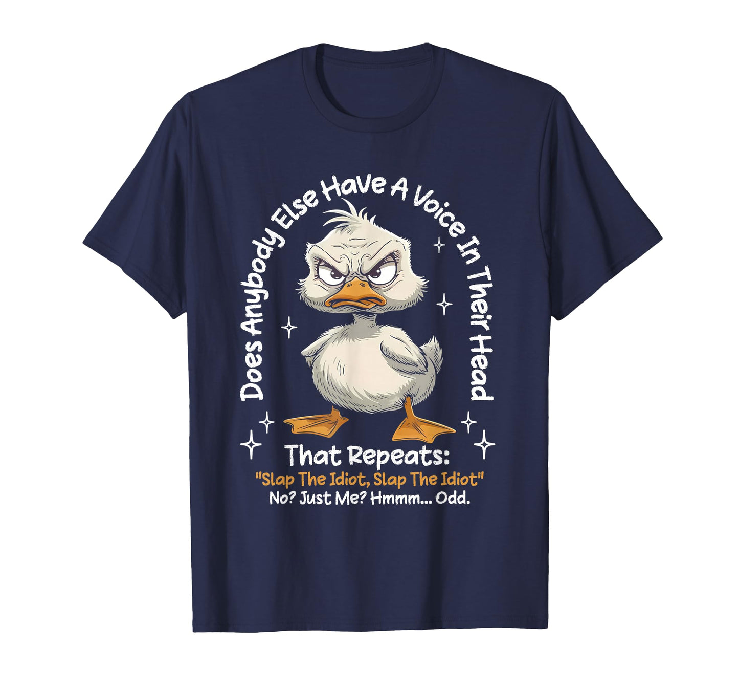 Does Anybody Else Have A Voice in Their Head That Repeats T-Shirt